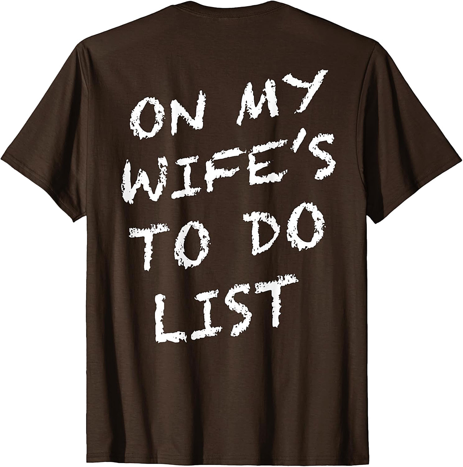 On My Wife's To Do List T-Shirt | Funny Husband Graphic Tee