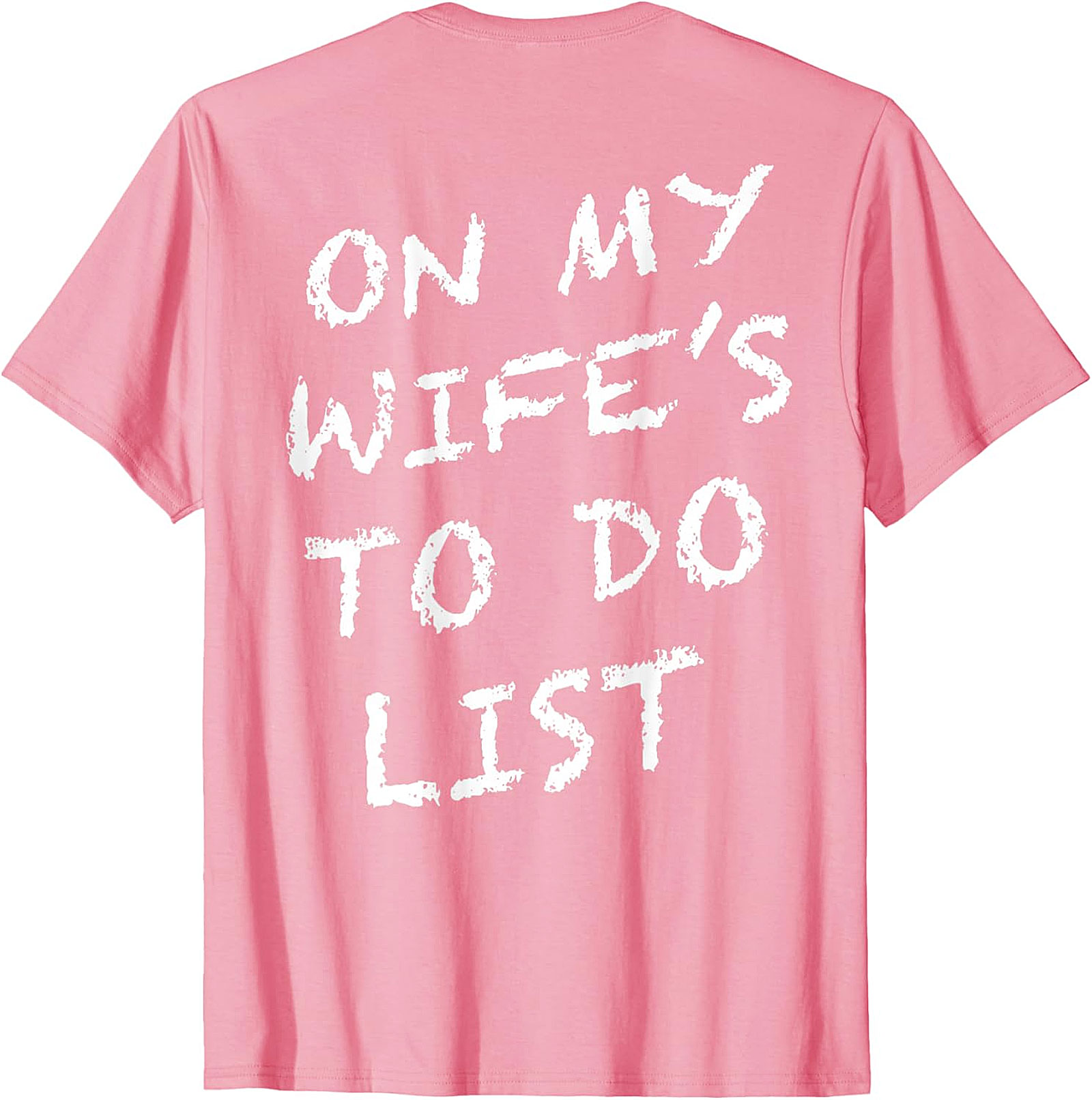 On My Wife's To Do List T-Shirt | Funny Husband Graphic Tee