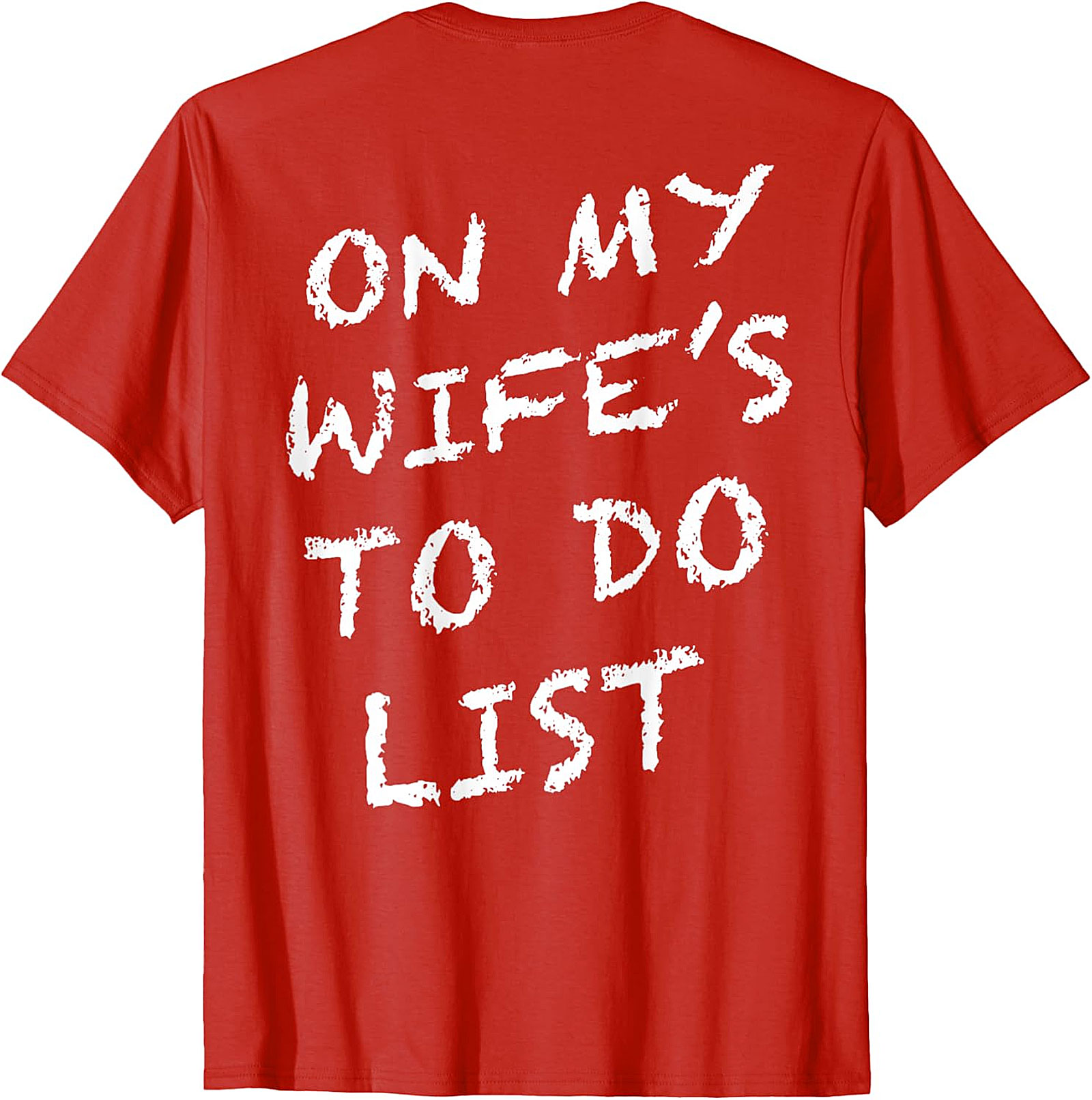 On My Wife's To Do List T-Shirt | Funny Husband Graphic Tee