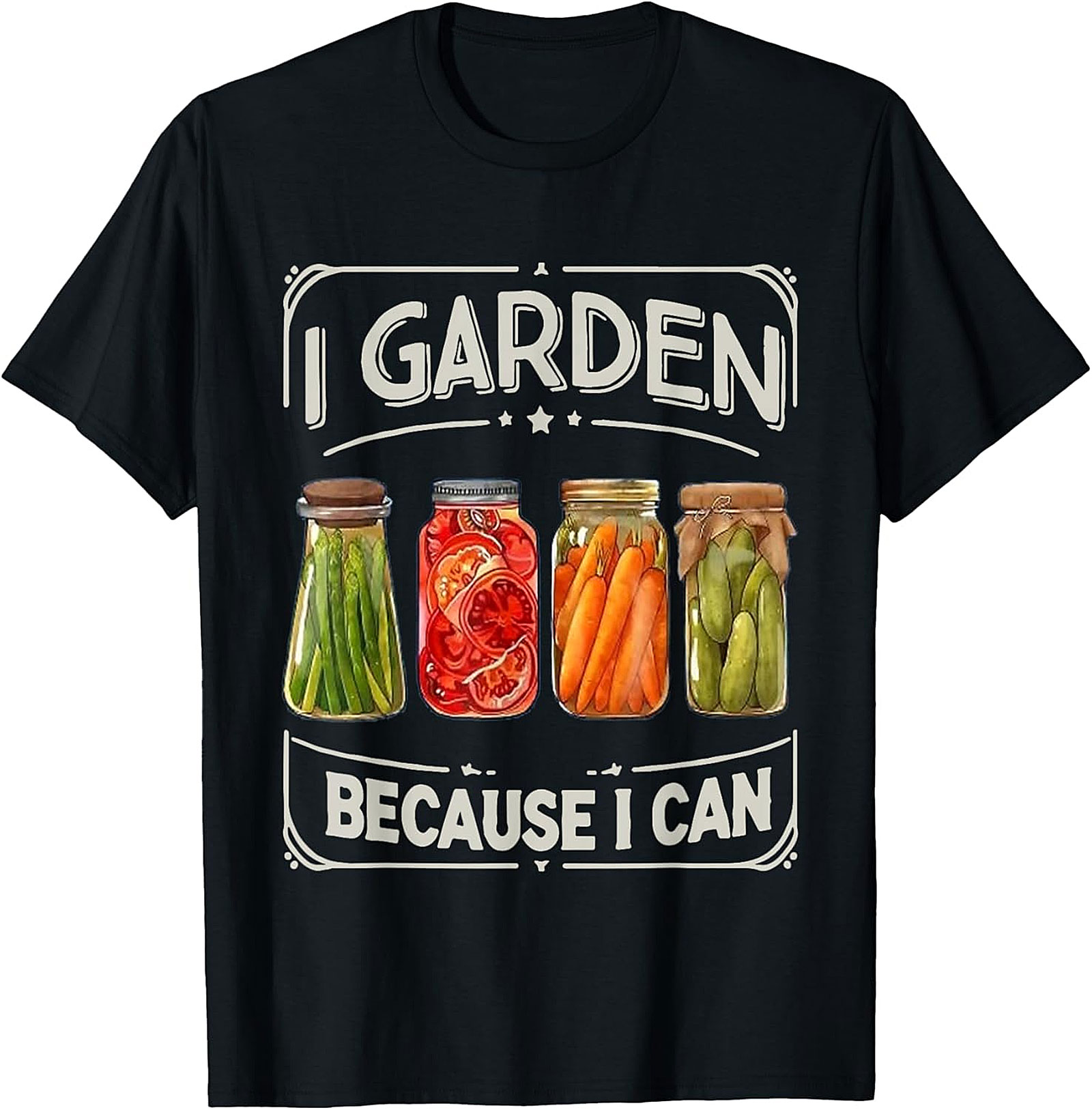 I Garden Because I Can T-Shirt Funny Gardening Graphic Tee