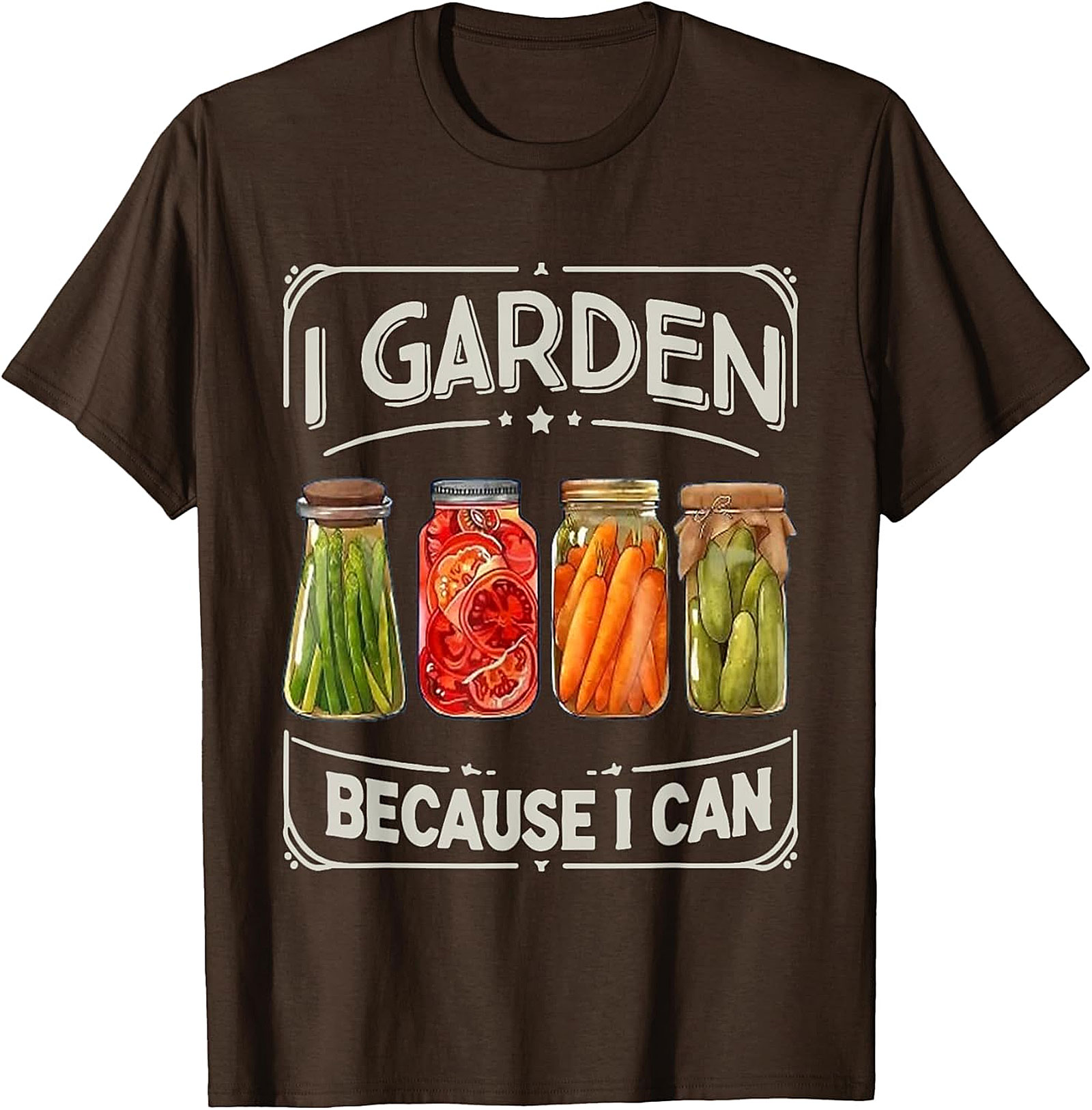  I Garden Because I Can T-Shirt Funny Gardening Graphic Tee