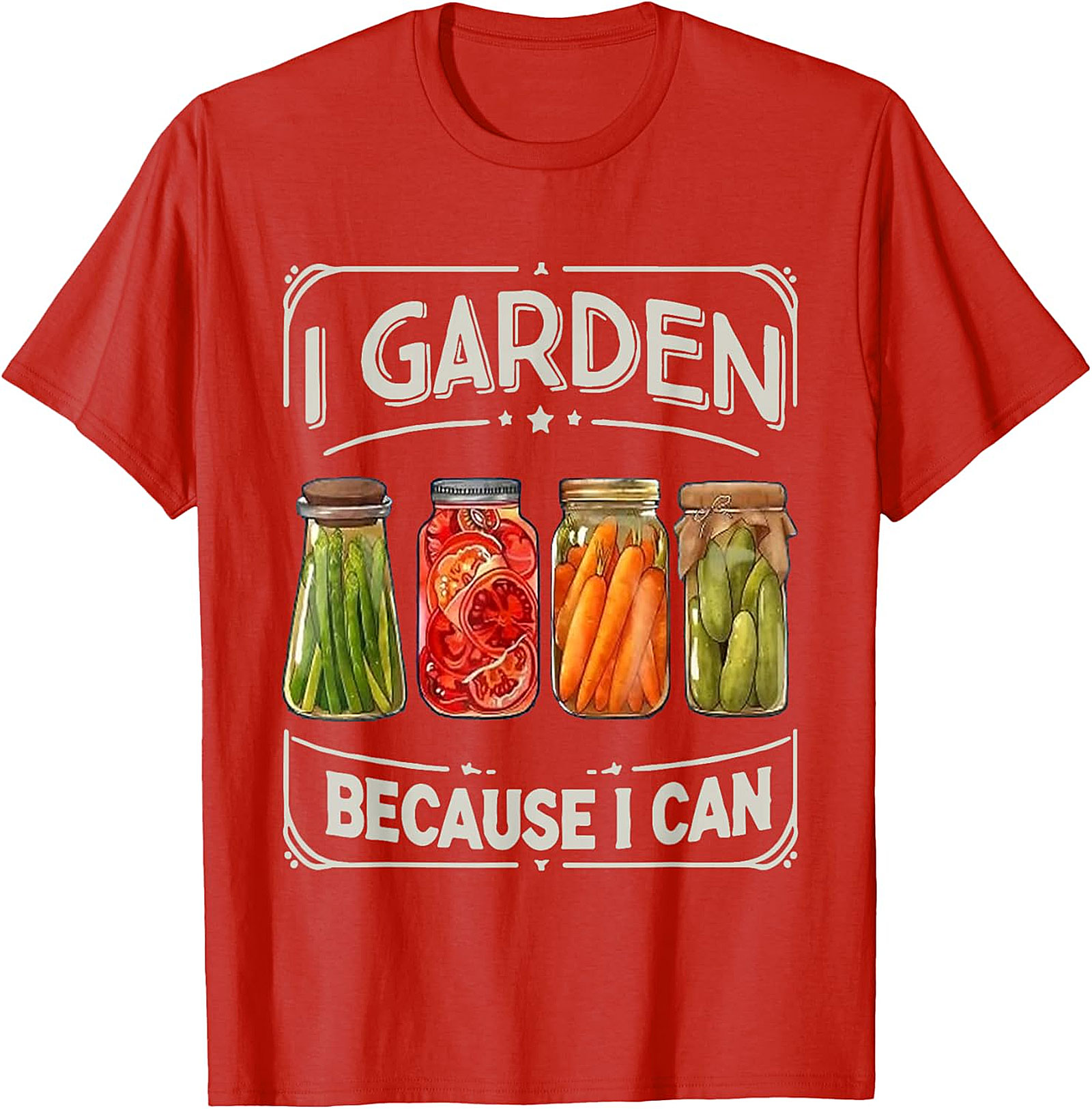  I Garden Because I Can T-Shirt Funny Gardening Graphic Tee
