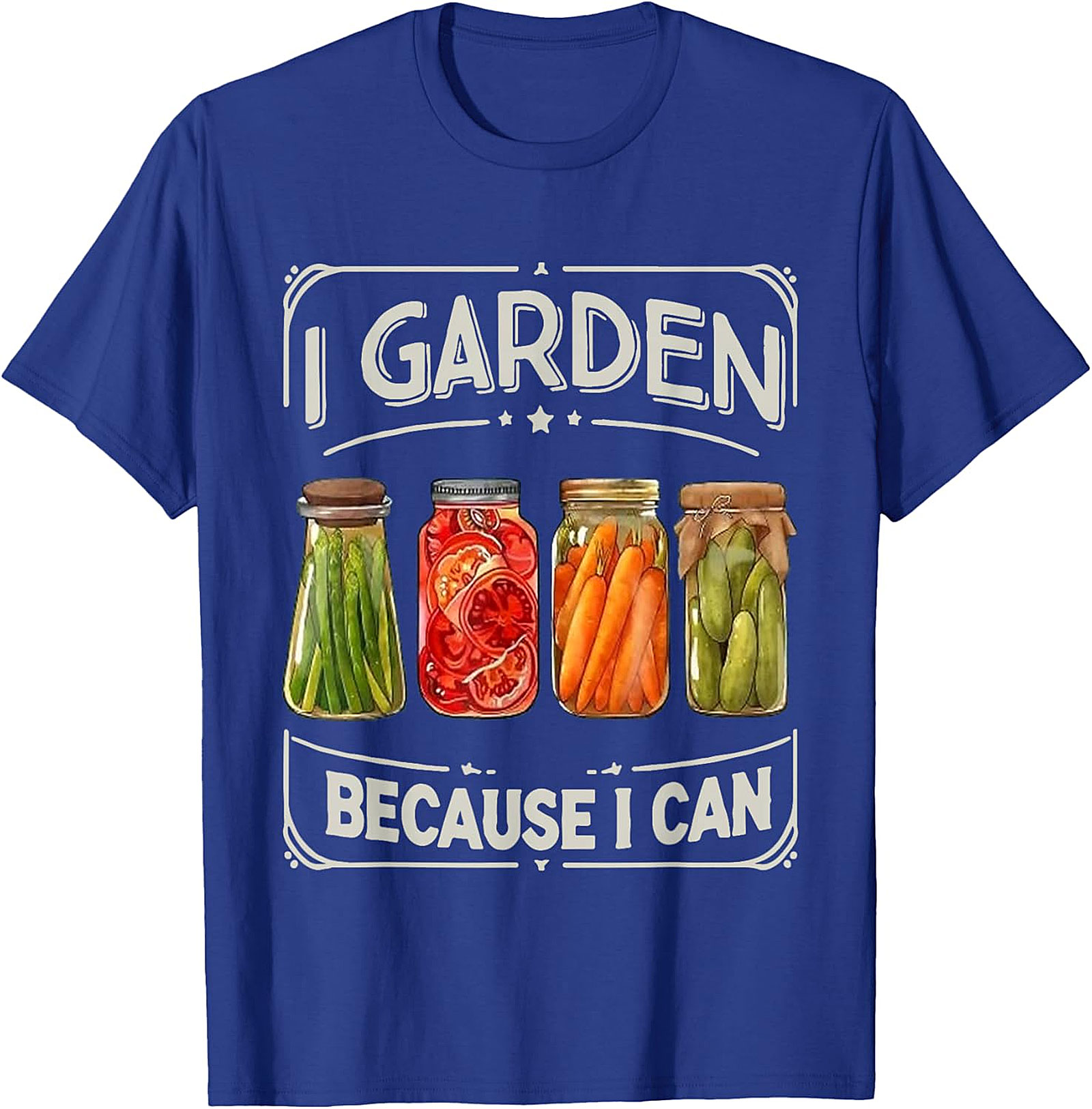  I Garden Because I Can T-Shirt Funny Gardening Graphic Tee