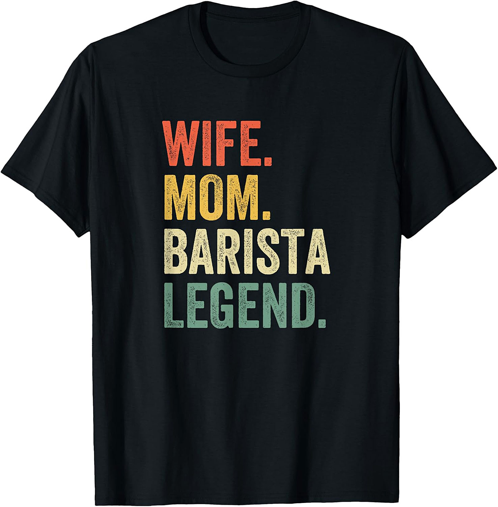 Wife Mom Barista Legend T-Shirt - Retro Coffee Lover Tee