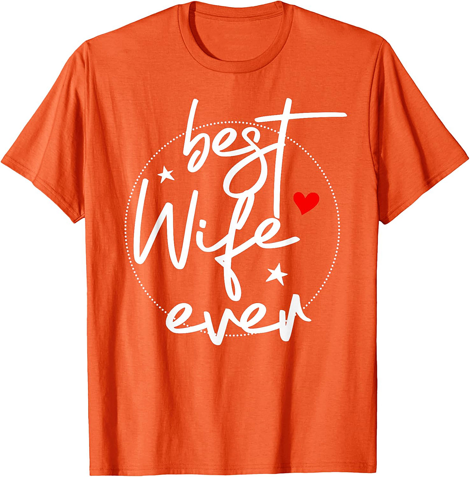 Best Wife Ever T-shirt - Cute Heart & Stars Graphic Tee