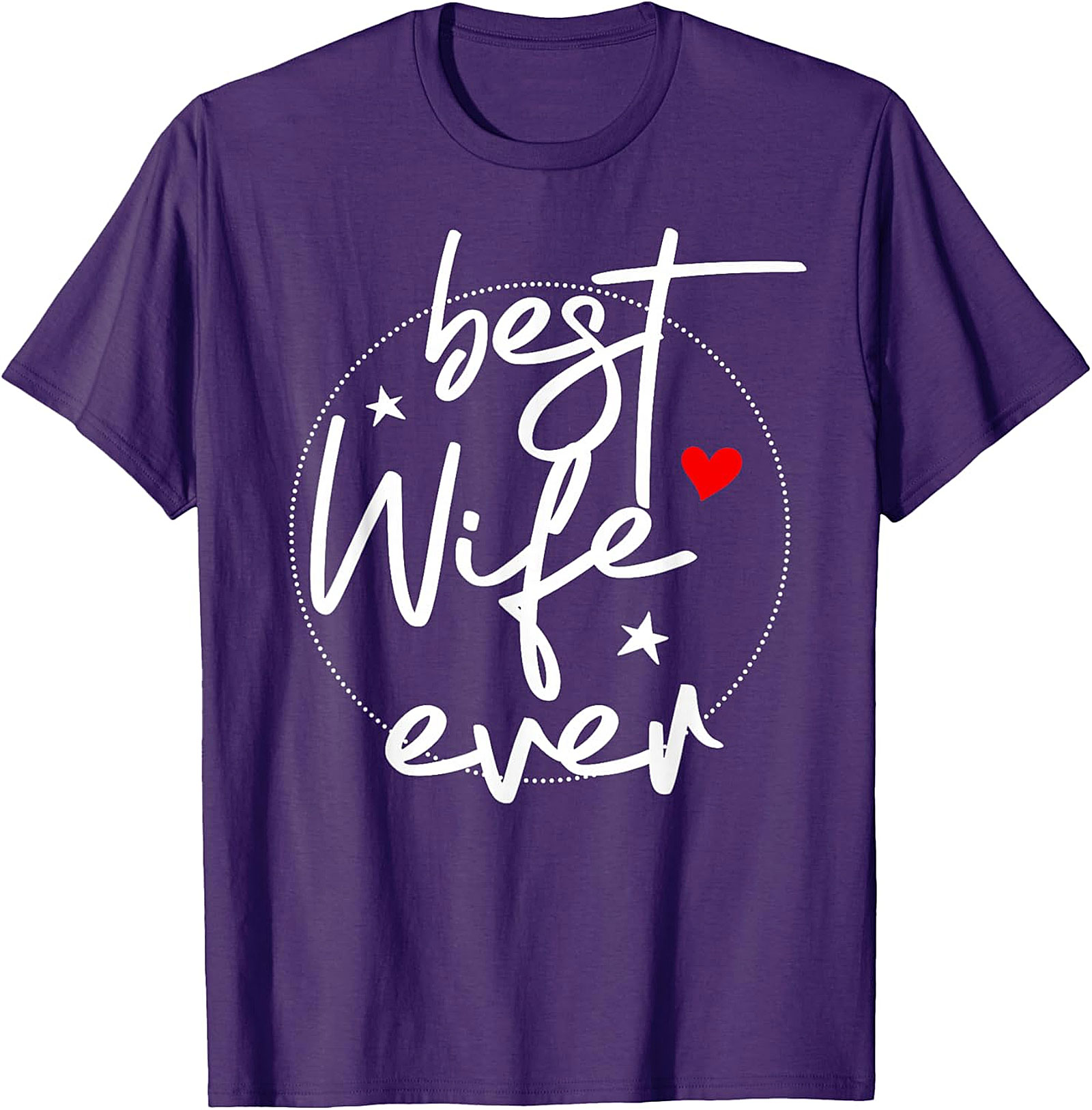 Best Wife Ever T-shirt - Cute Heart & Stars Graphic Tee