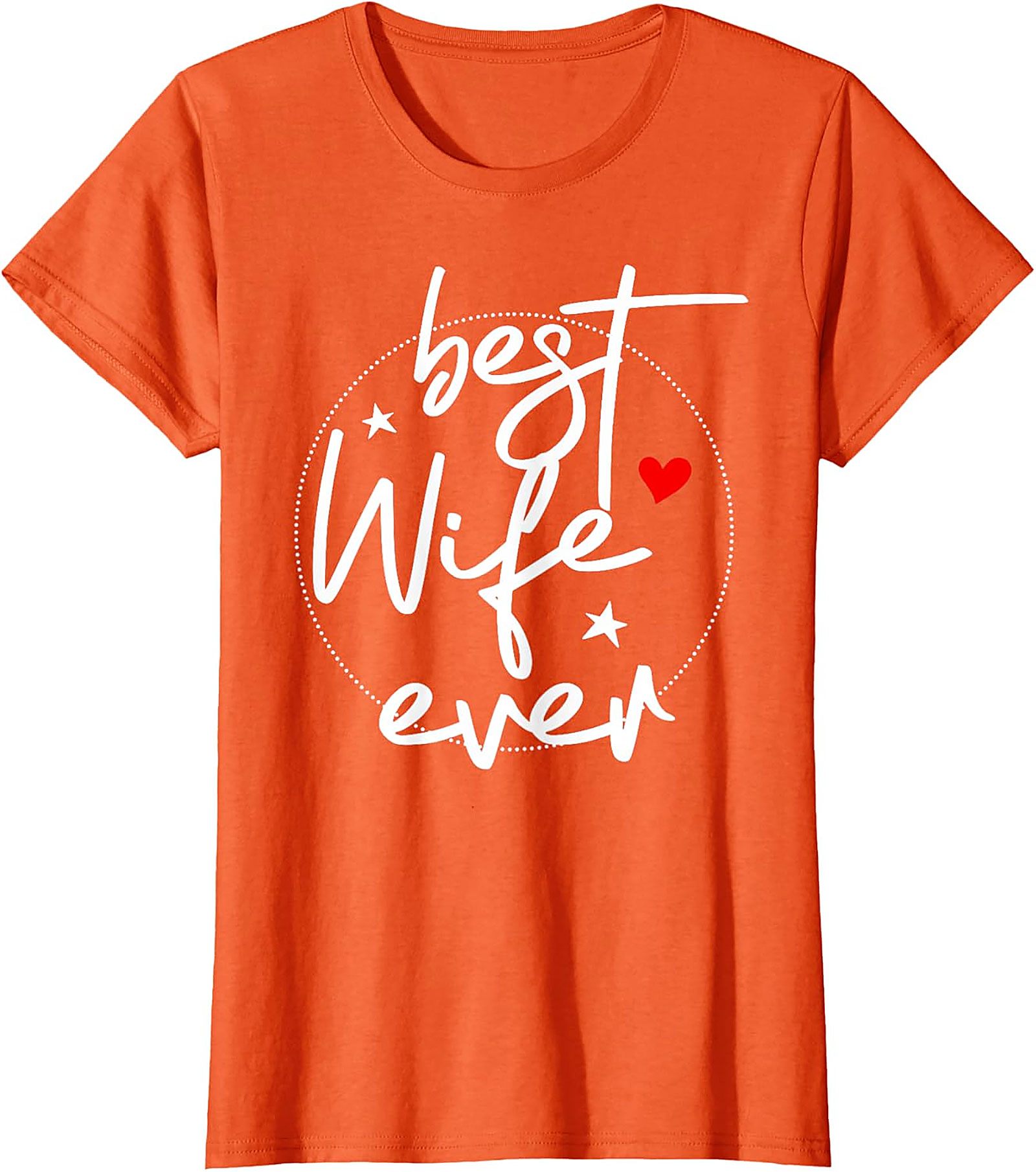 Best Wife Ever T-shirt - Cute Heart & Stars Graphic Tee
