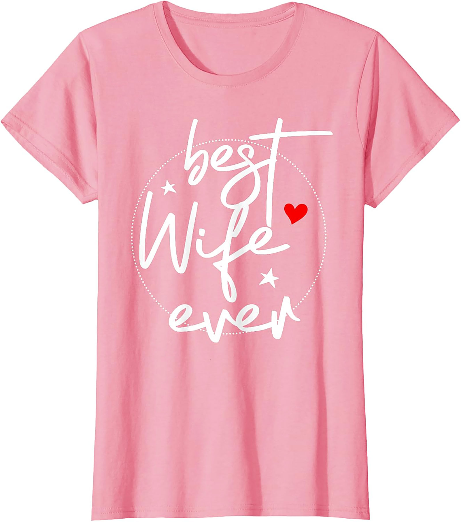 Best Wife Ever T-shirt - Cute Heart & Stars Graphic Tee
