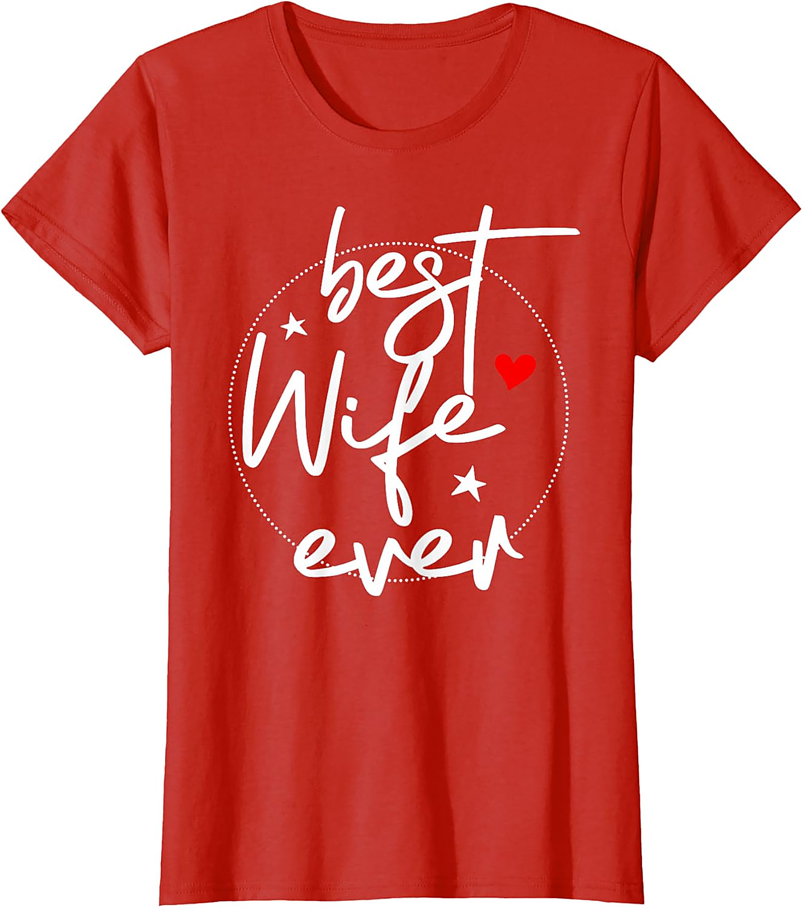 Best Wife Ever T-shirt - Cute Heart & Stars Graphic Tee