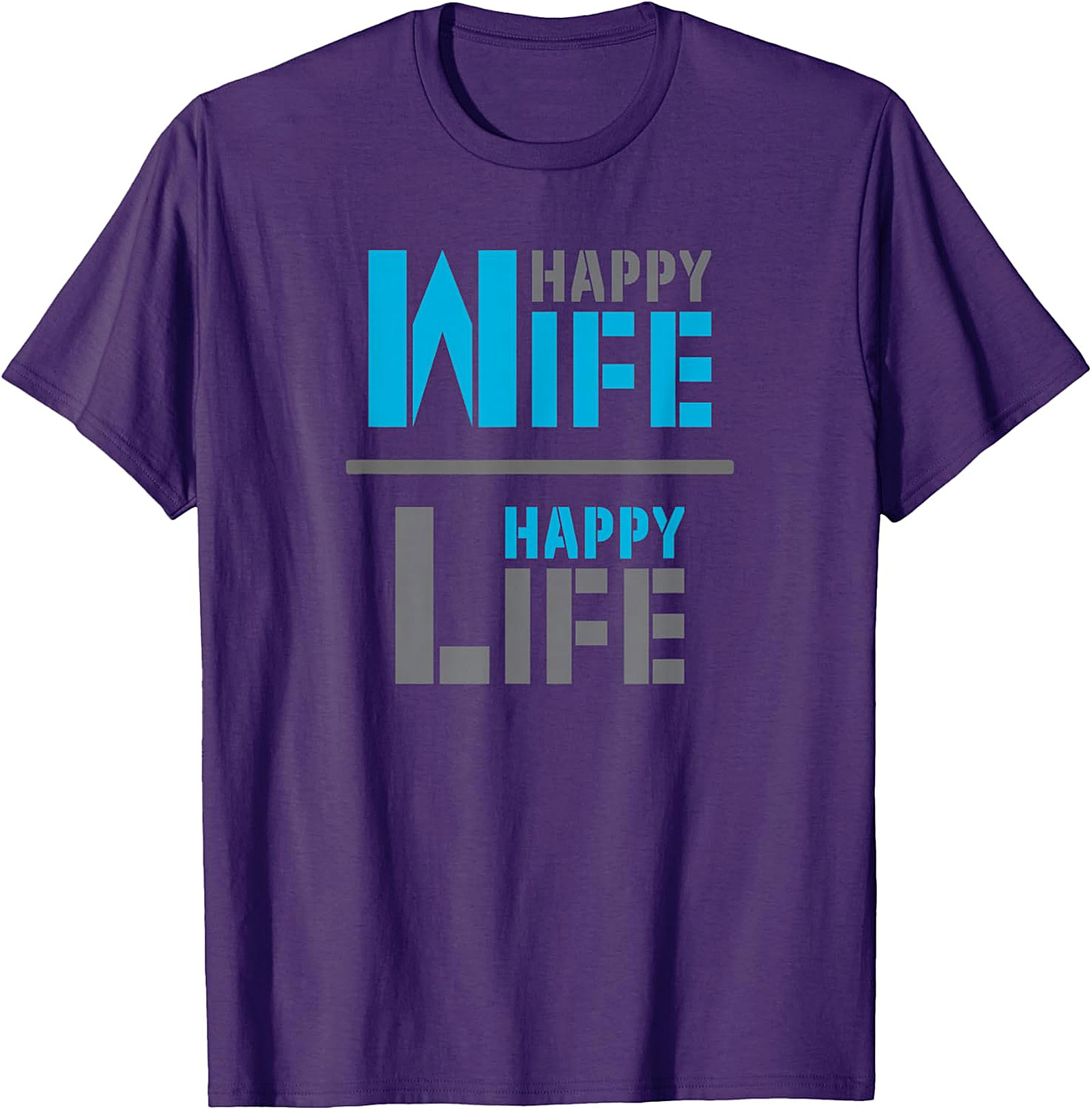 Happy Wife Happy Life T-Shirt | Funny Marriage Graphic Tee