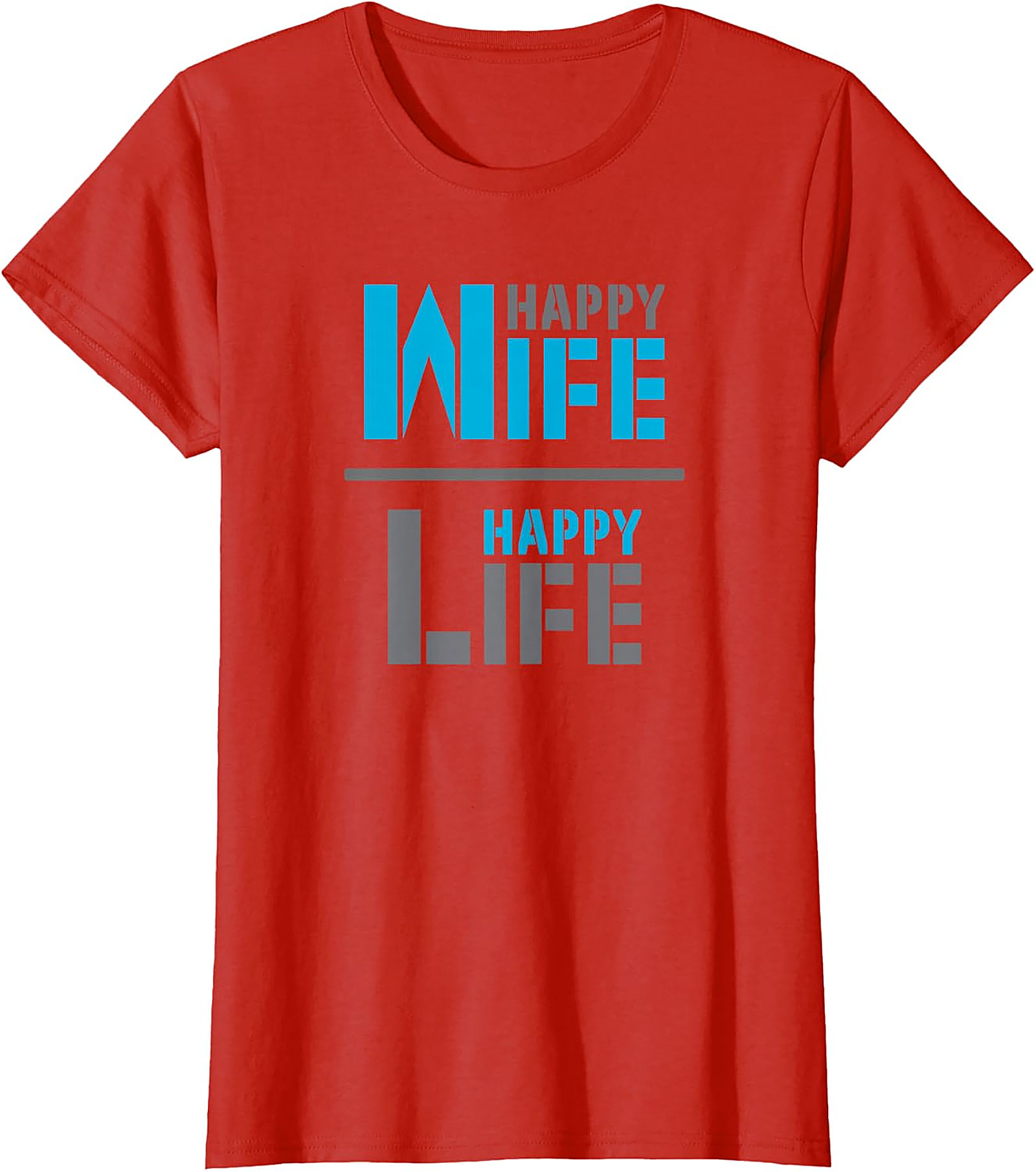 Happy Wife Happy Life T-Shirt | Funny Marriage Graphic Tee
