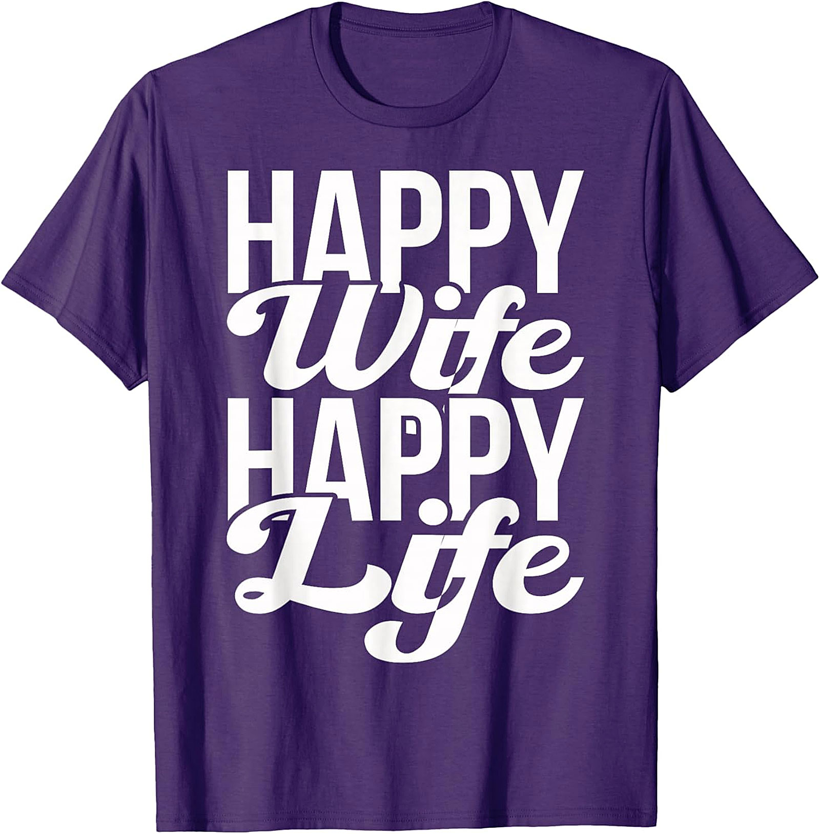 Happy Wife Happy Life T-Shirt | Funny Husband Graphic Tee