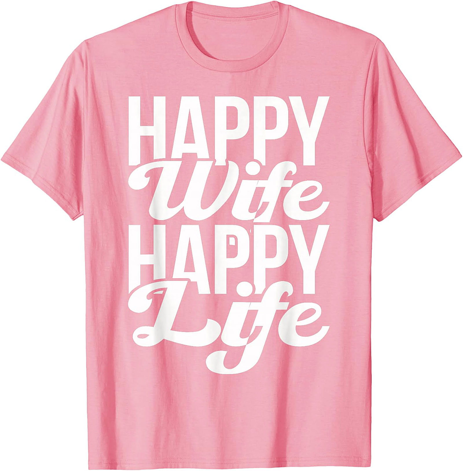 Happy Wife Happy Life T-Shirt | Funny Husband Graphic Tee