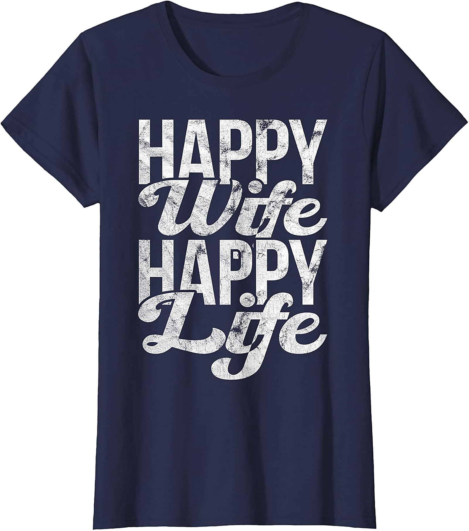 Happy Wife Happy Life T-shirt | Funny Husband Graphic Tee