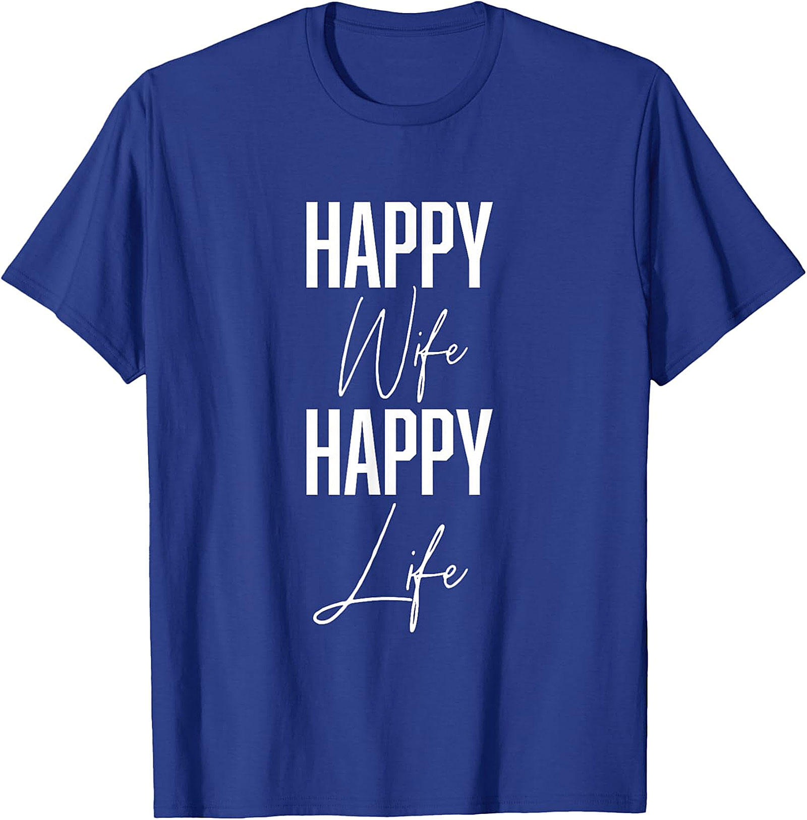 Happy Wife Happy Life T-Shirt | Funny Marriage Graphic Tee