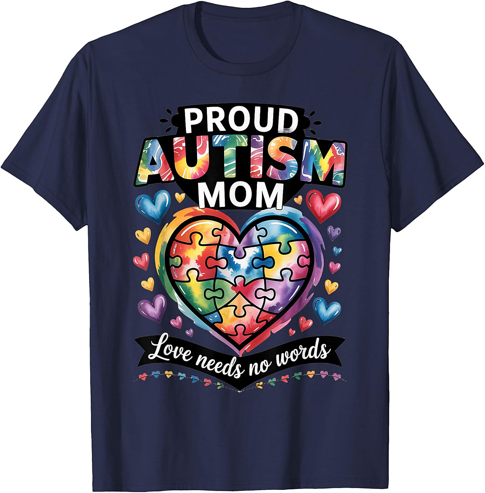 Proud Autism Mom T-Shirt Colorful Heart Awareness Tee
