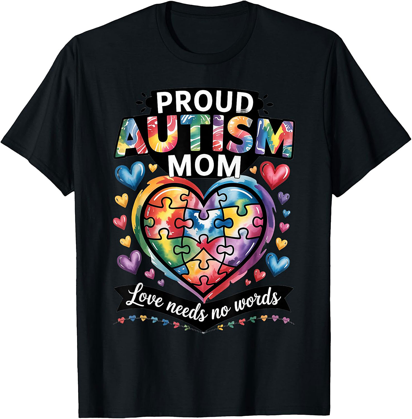 Proud Autism Mom T-Shirt Colorful Heart Awareness Tee