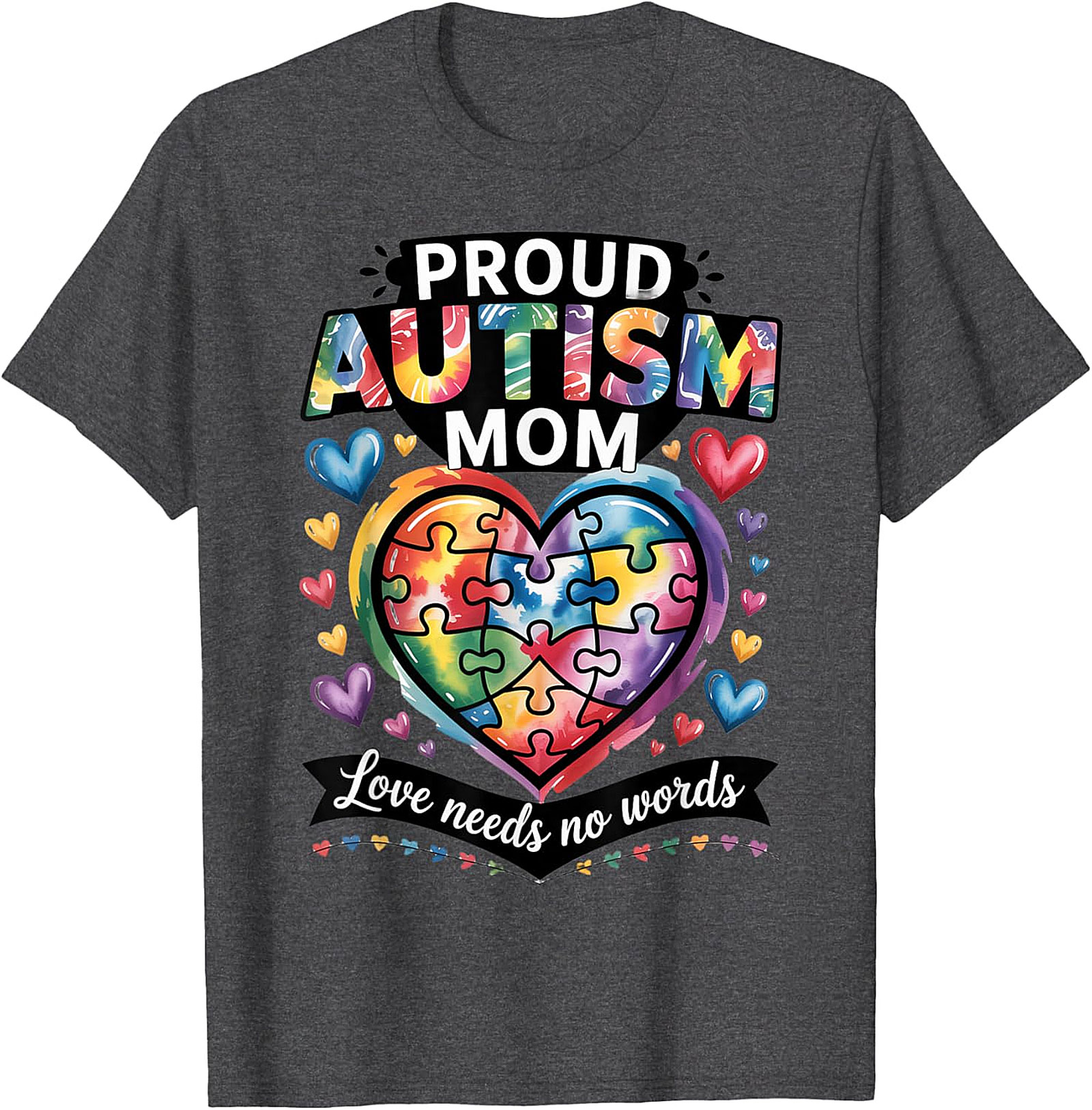 Proud Autism Mom T-Shirt Colorful Heart Awareness Tee