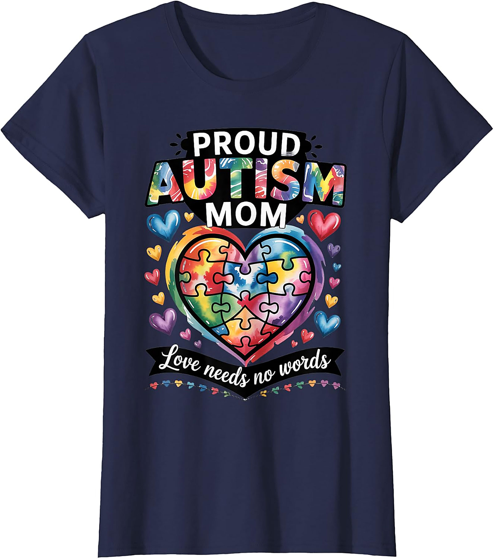 Proud Autism Mom T-Shirt Colorful Heart Awareness Tee
