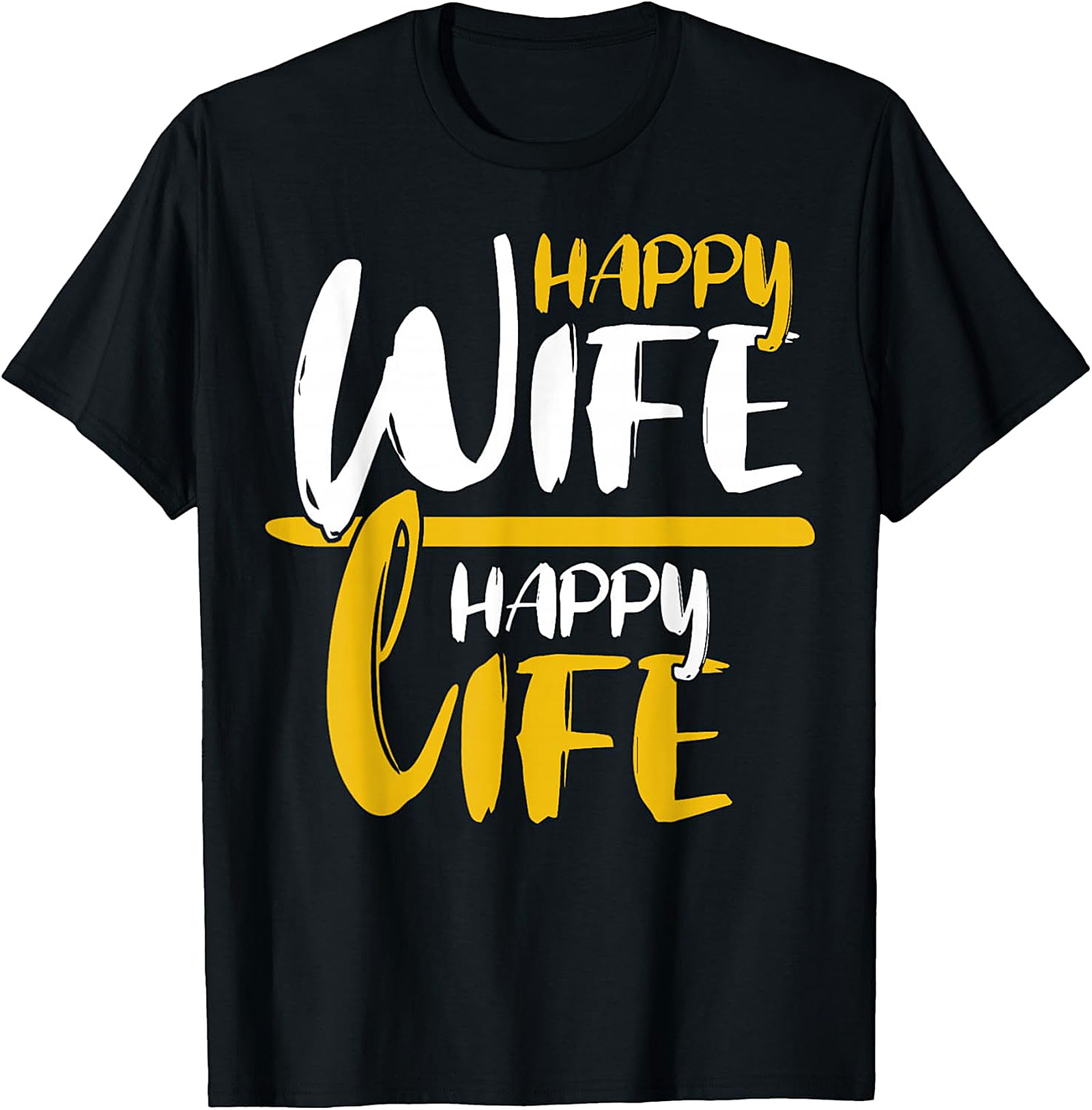 Happy Wife Happy Life T-Shirt | Funny Marriage Graphic Tee