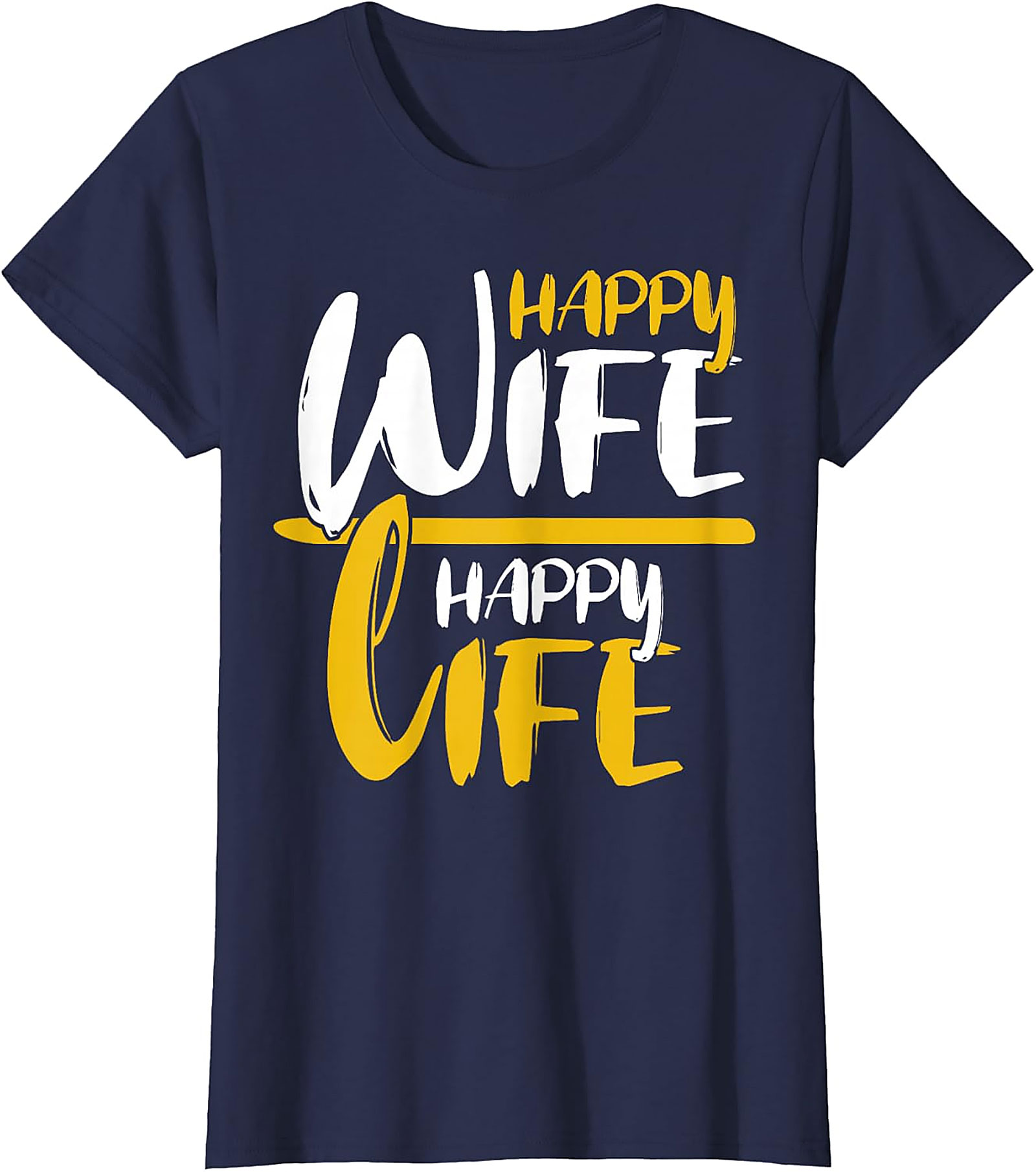 Happy Wife Happy Life T-Shirt | Funny Marriage Graphic Tee