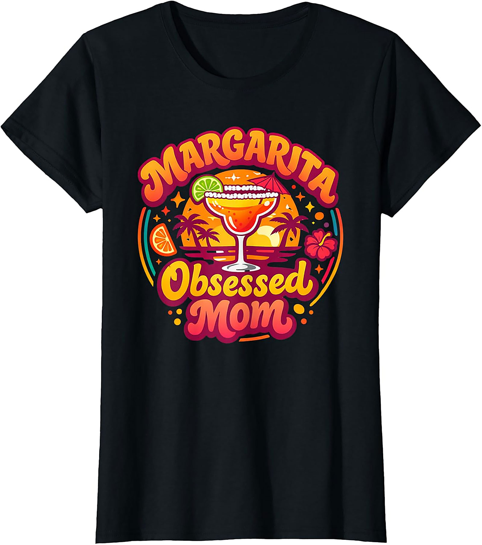 Margarita Obsessed Mom T-shirt  Funny Tropical Graphic Tee