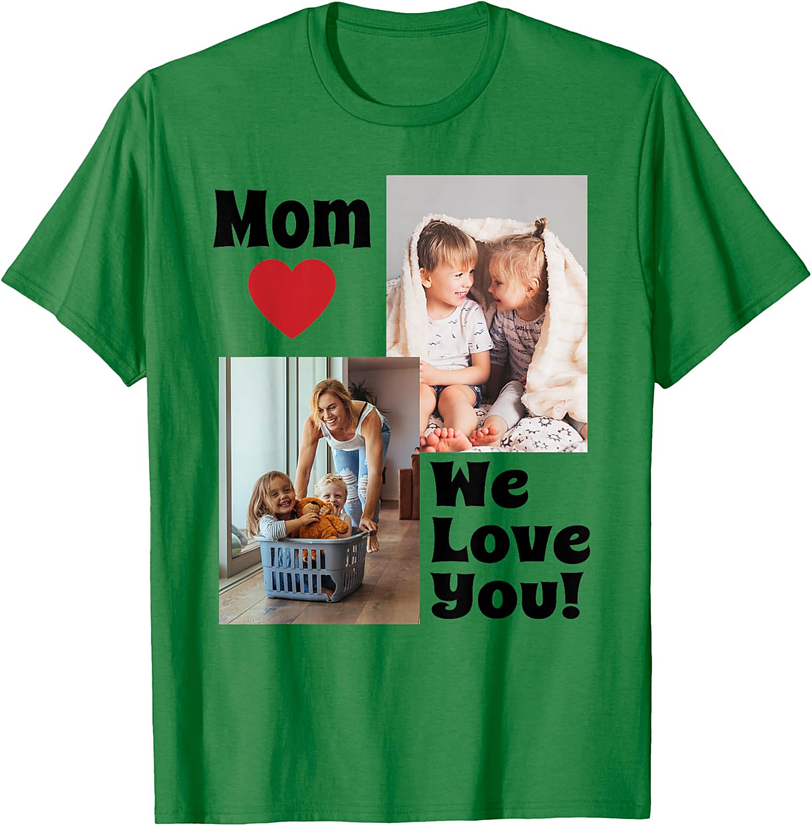  Mom We Love You Photo Collage T-Shirt Heartfelt Mom Gift