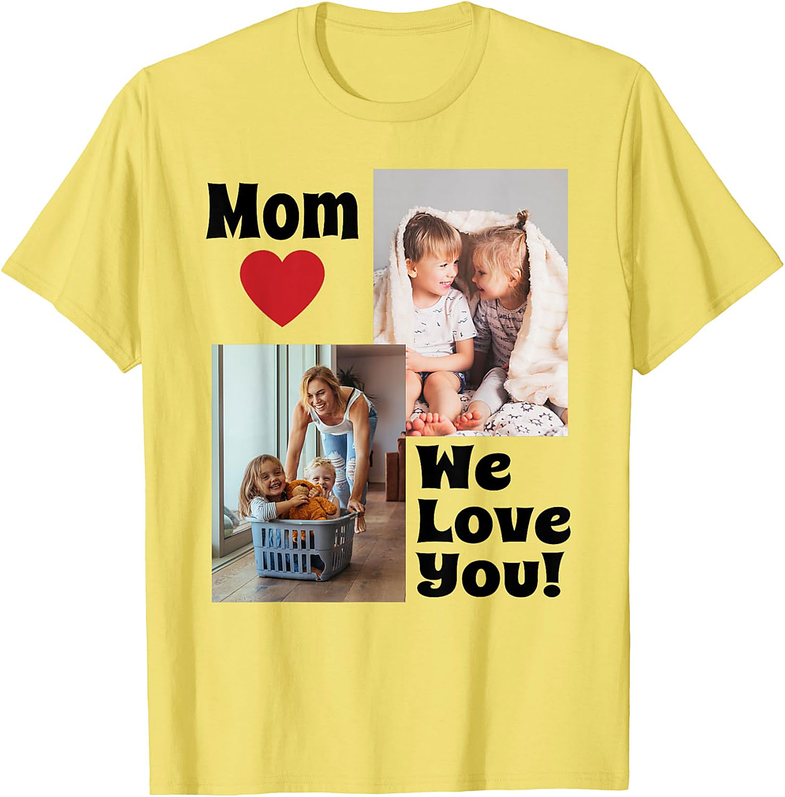  Mom We Love You Photo Collage T-Shirt Heartfelt Mom Gift