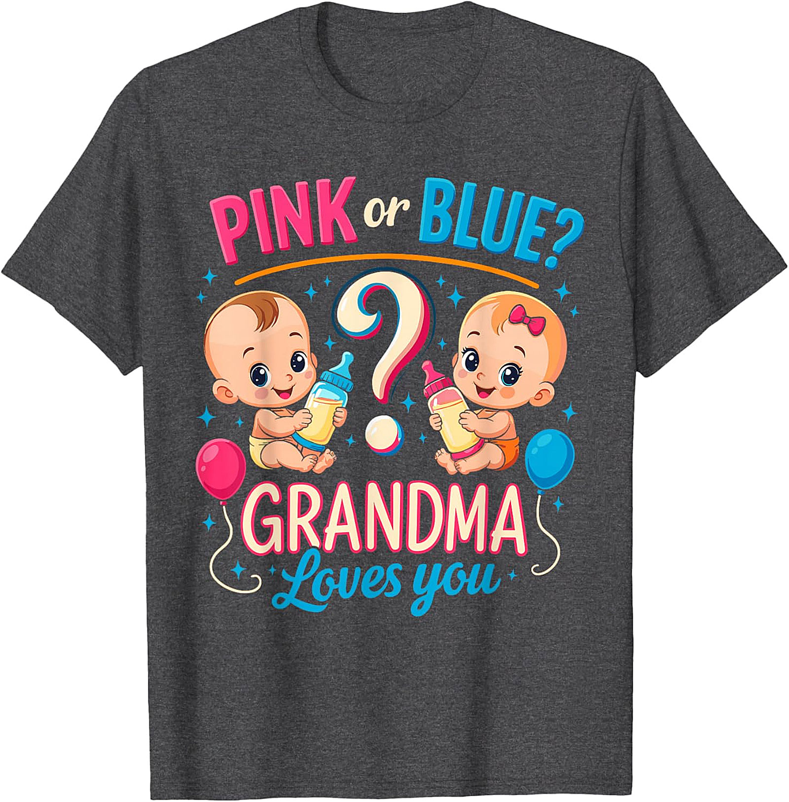 Pink or Blue Grandma Loves You T-Shirt | Gender Reveal Tee