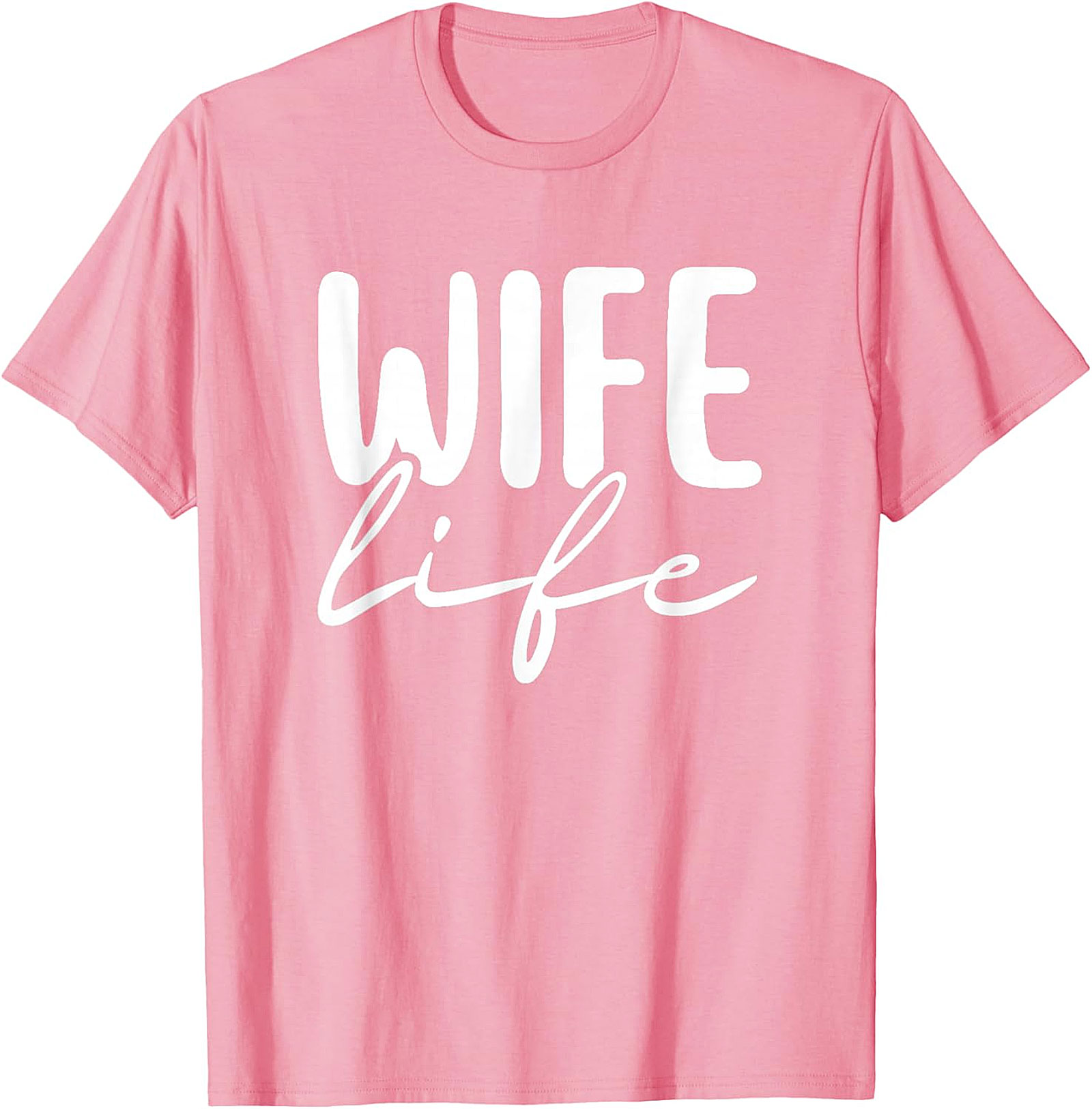 Wife Life T-Shirt | Cute Unisex Graphic Tee for Wives