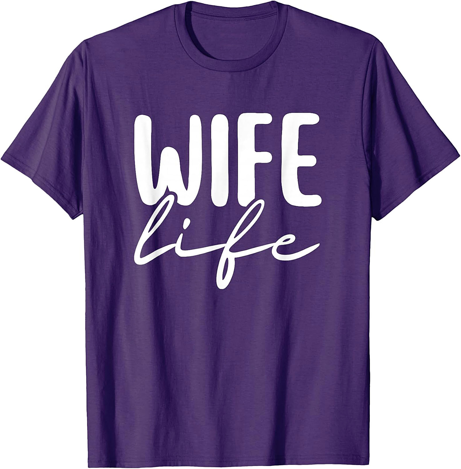 Wife Life T-Shirt | Cute Unisex Graphic Tee for Wives