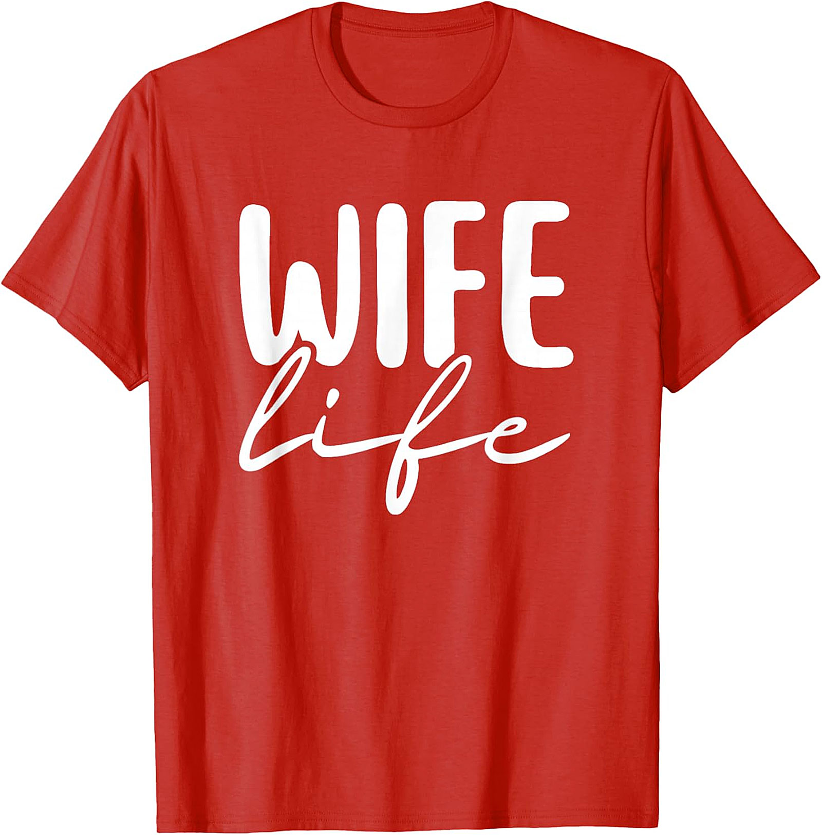 Wife Life T-Shirt | Cute Unisex Graphic Tee for Wives