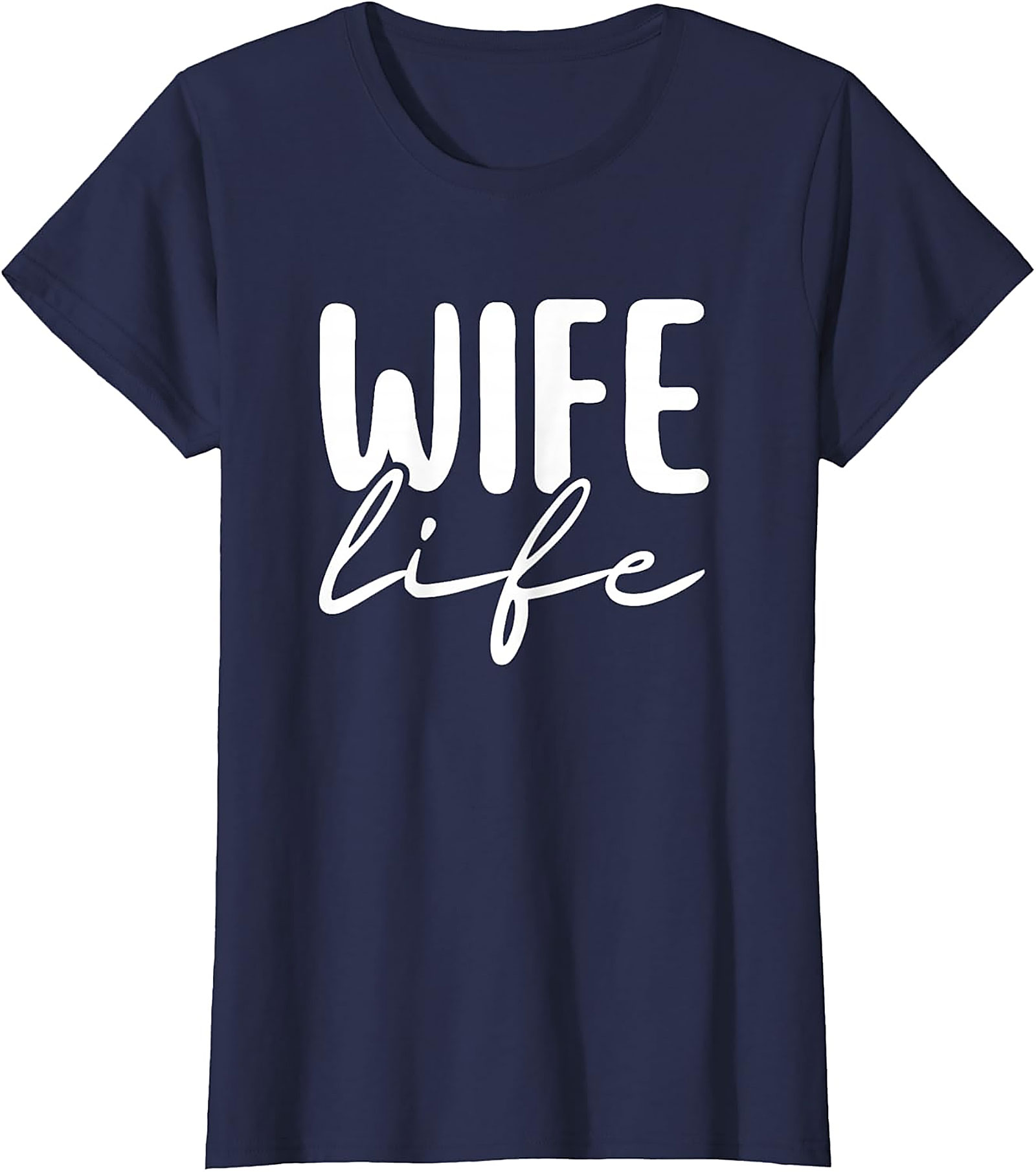Wife Life T-Shirt | Cute Unisex Graphic Tee for Wives