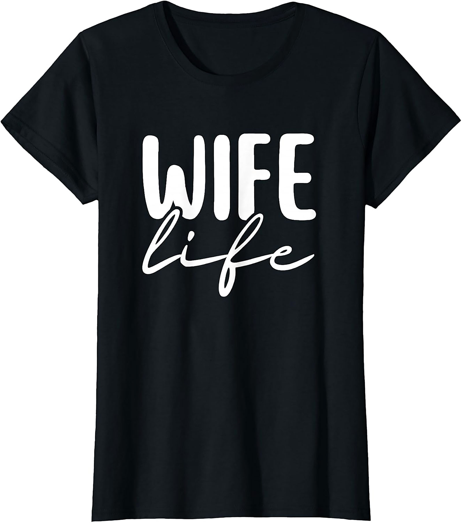 Wife Life T-Shirt | Cute Unisex Graphic Tee for Wives