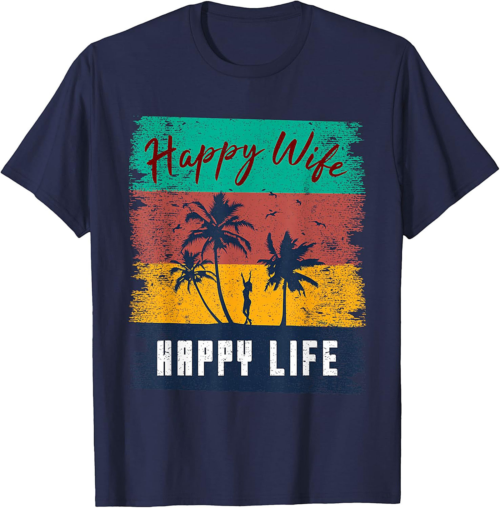 Happy Wife Happy Life Retro T-Shirt | Funny Unisex Graphic Tee
