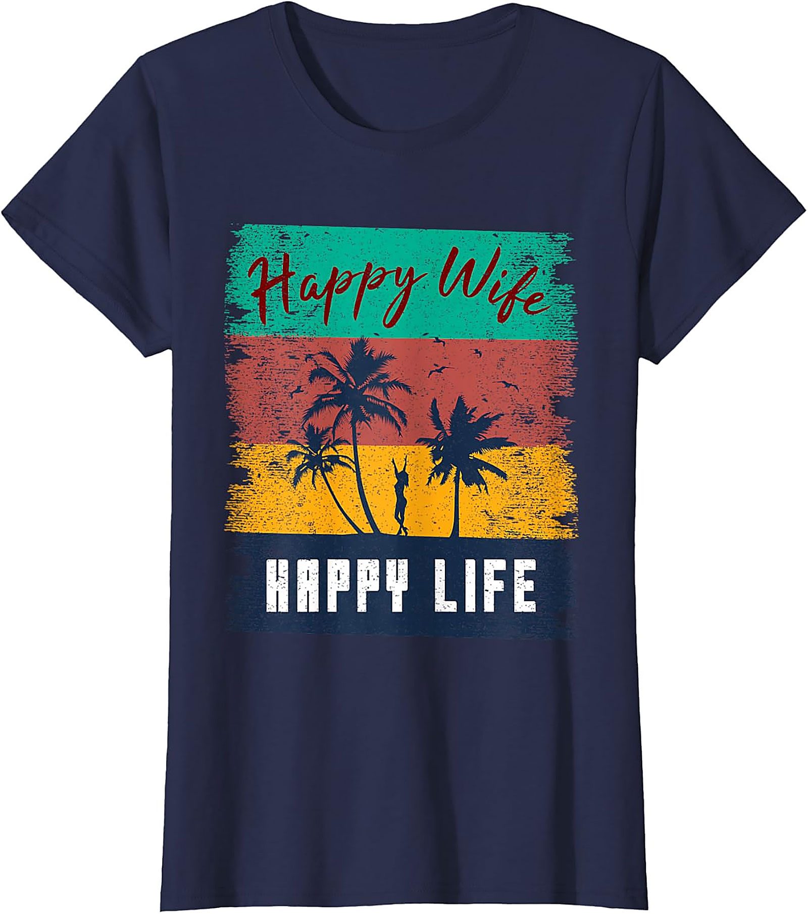 Happy Wife Happy Life Retro T-Shirt | Funny Unisex Graphic Tee