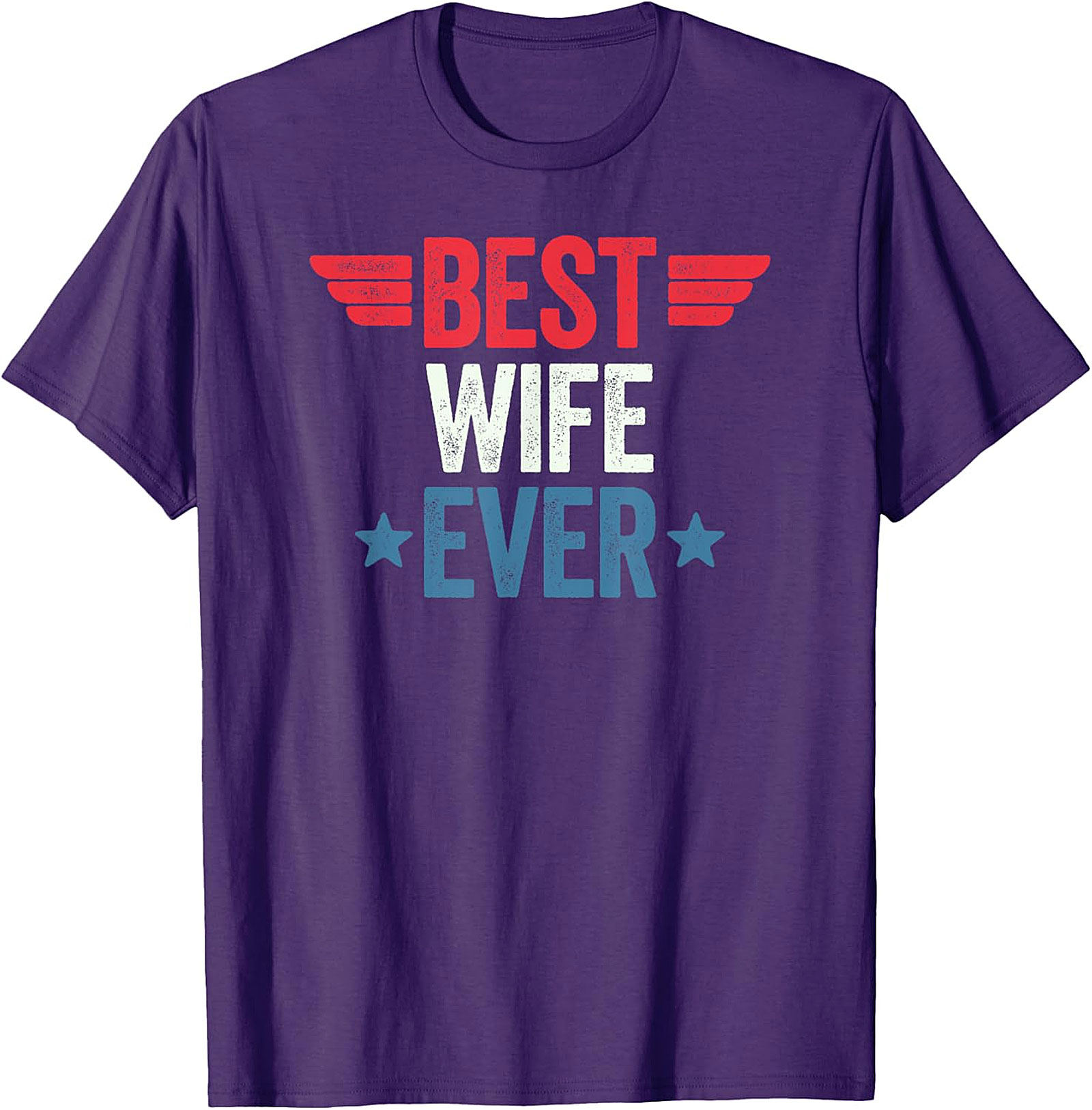 Best Wife Ever T-shirt | Patriotic Graphic Tee Gift