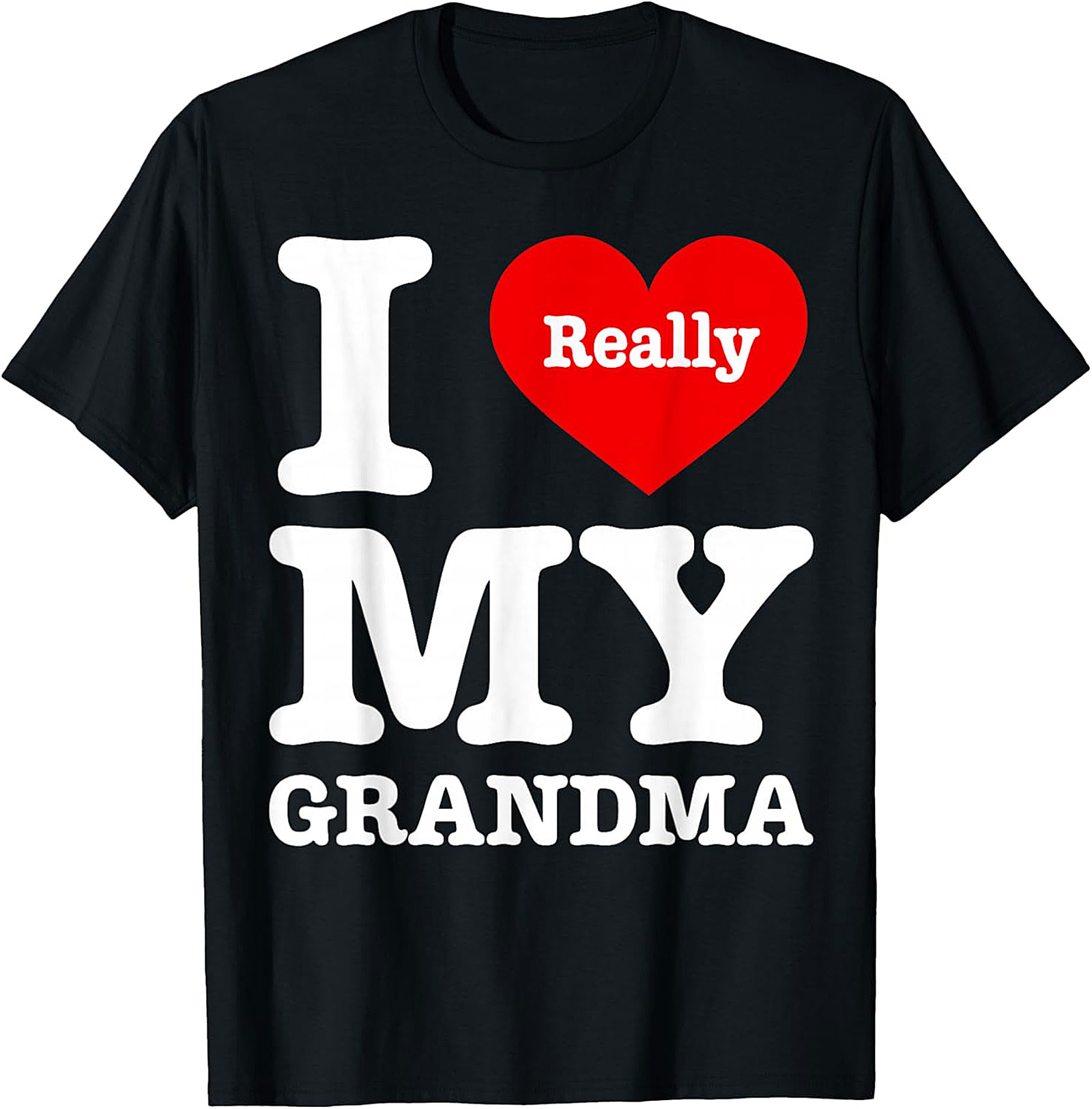 I Really Love My Grandma T-Shirt | Sweet Unisex Graphic Tee