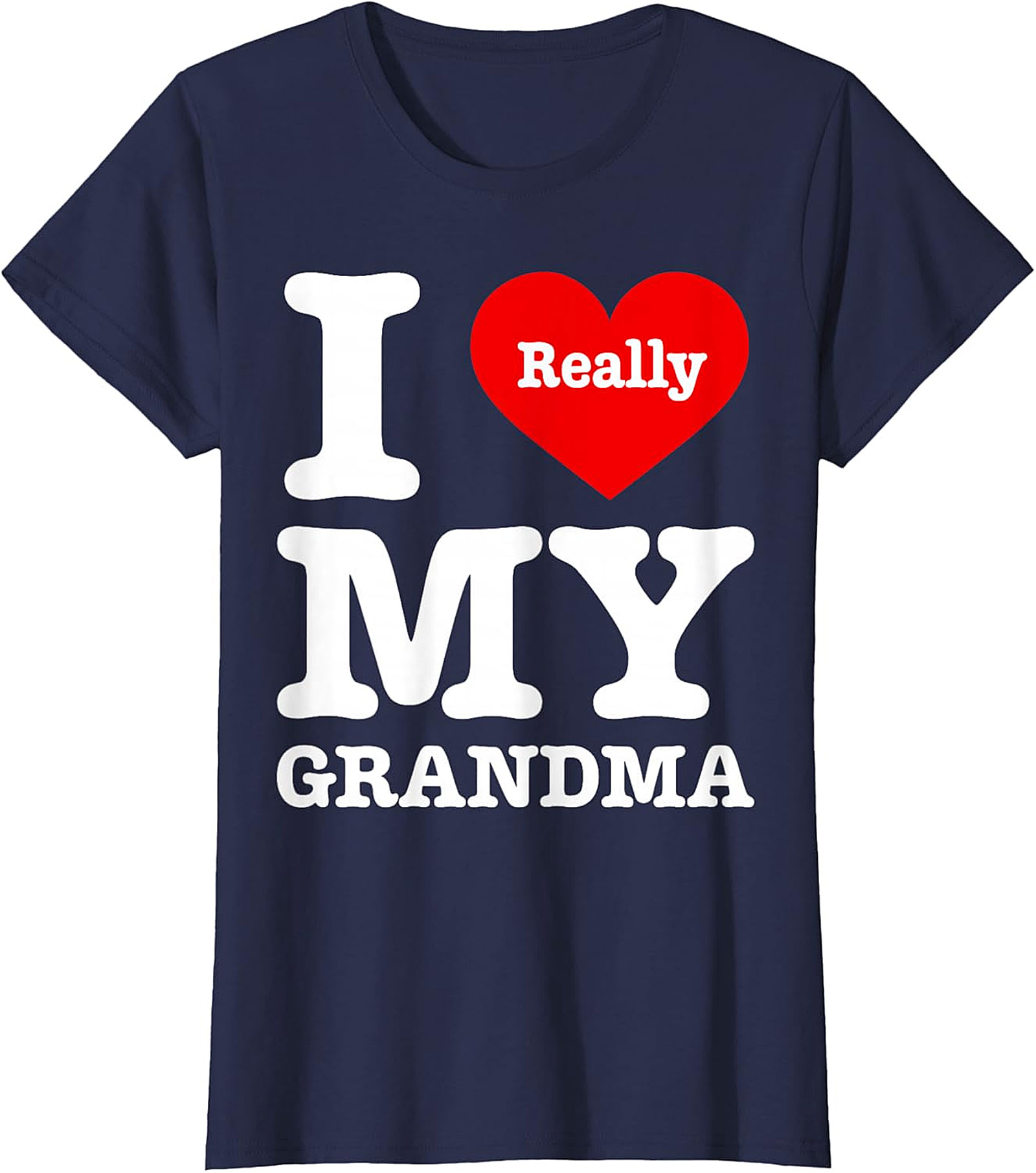 I Really Love My Grandma T-Shirt | Sweet Unisex Graphic Tee