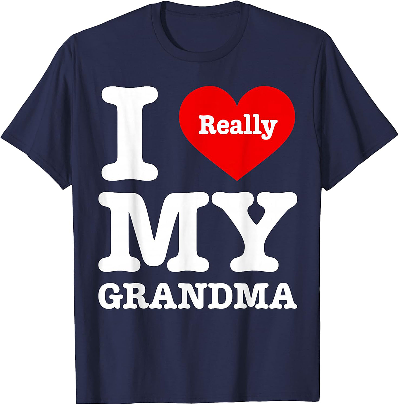 I Really Love My Grandma T-Shirt | Sweet Unisex Graphic Tee