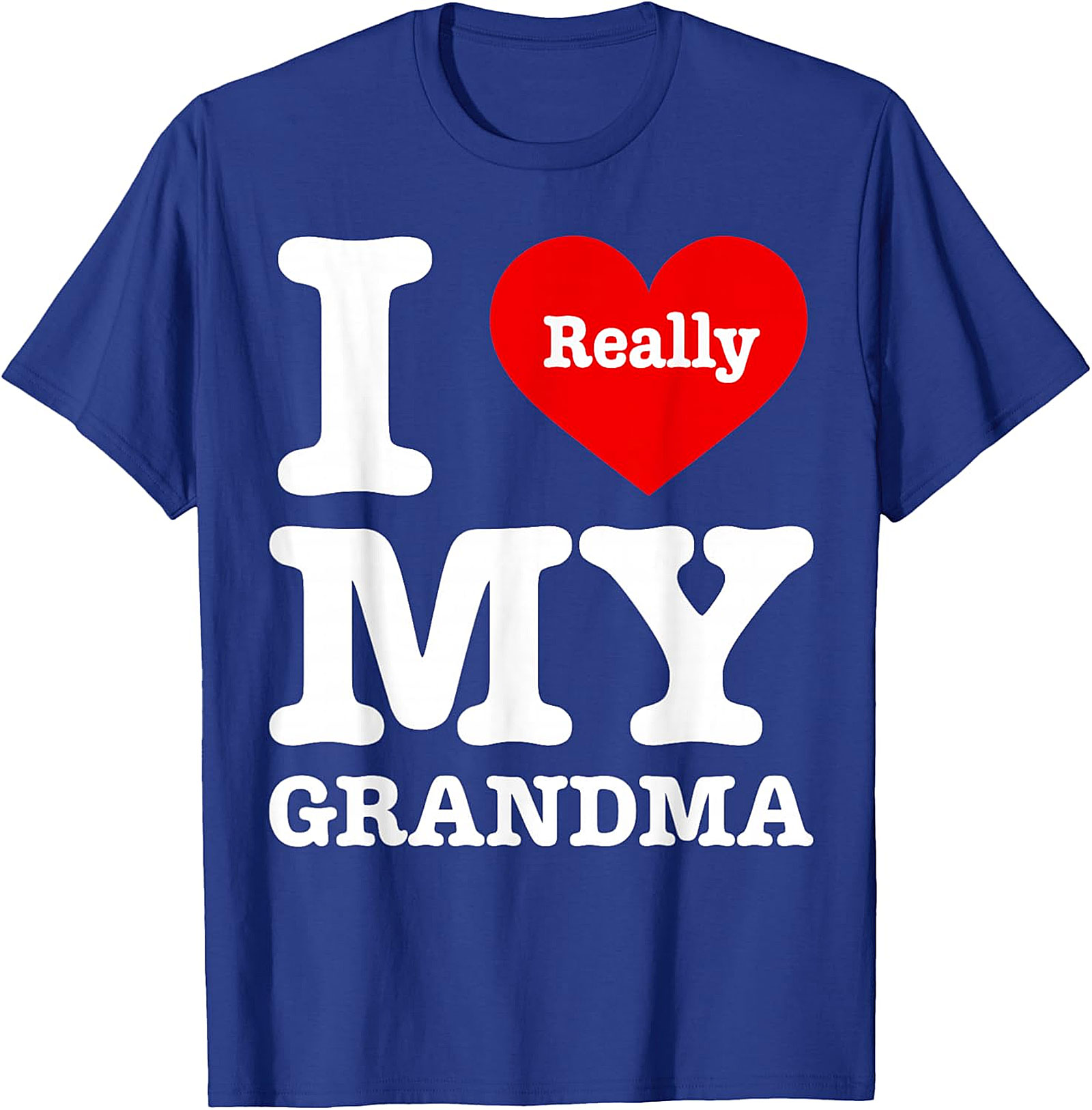 I Really Love My Grandma T-Shirt | Sweet Unisex Graphic Tee