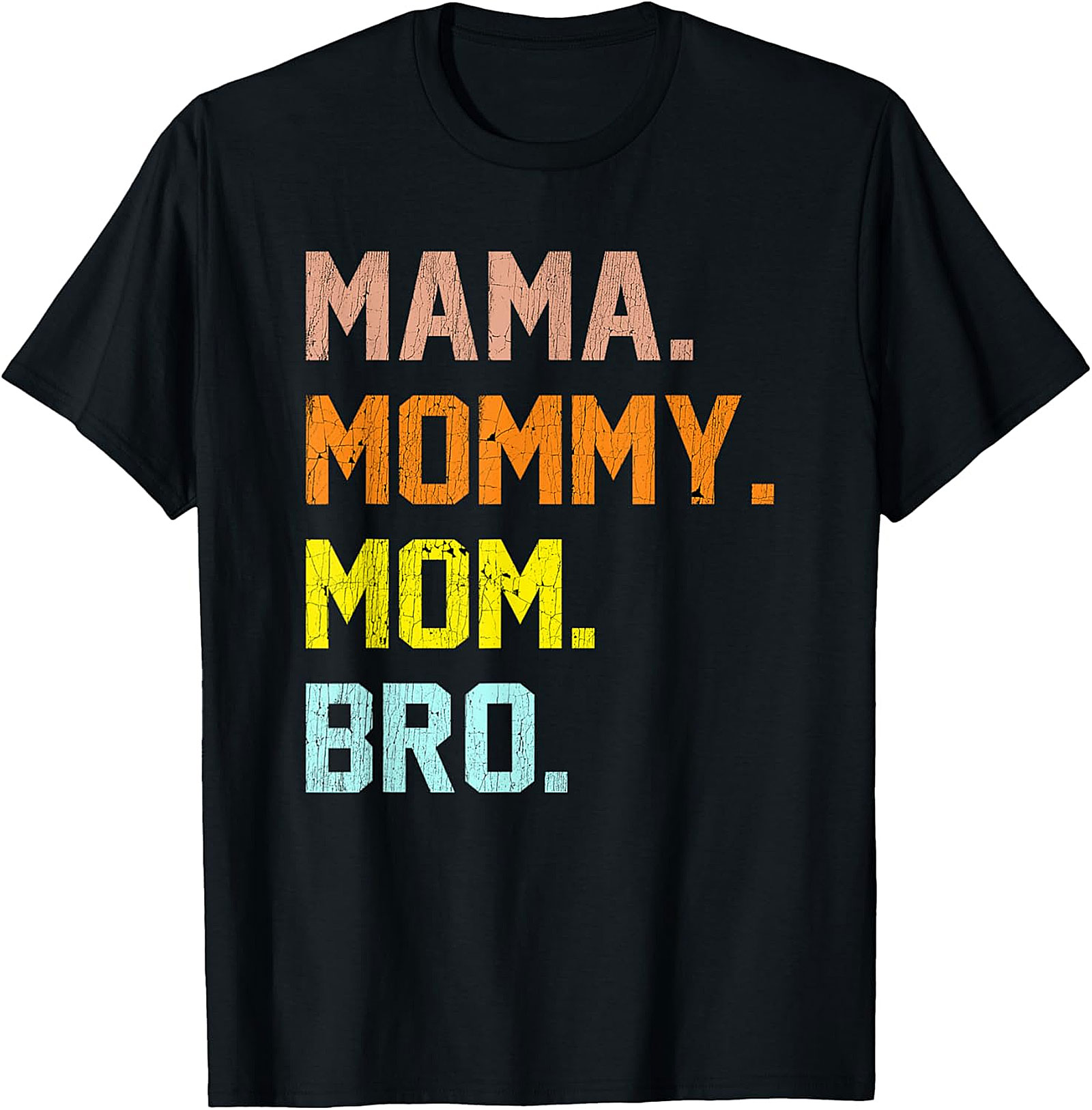 Mama Mommy Mom Bro T-shirt Funny Retro Mom Graphic Tee