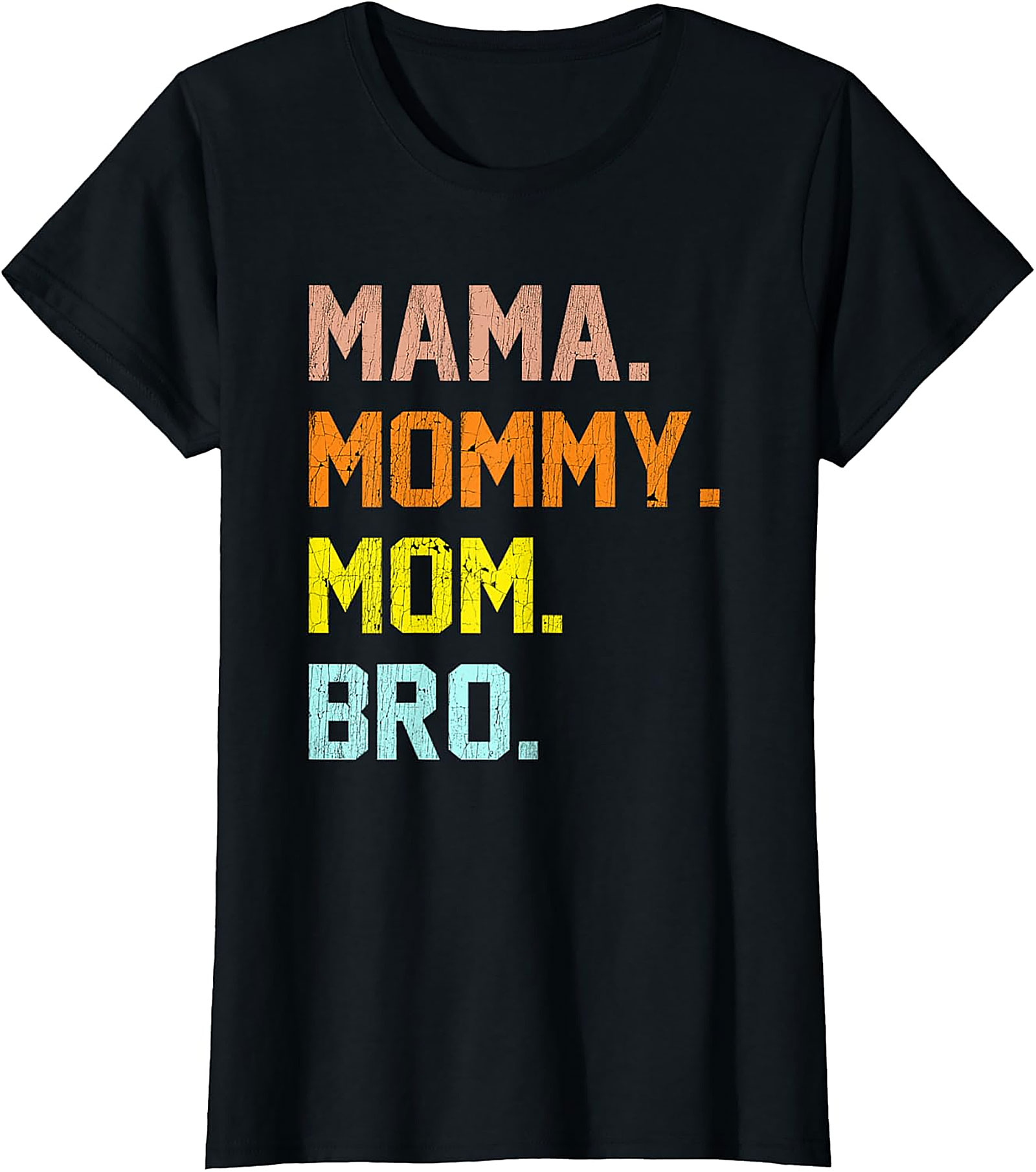  Mama Mommy Mom Bro T-shirt Funny Retro Mom Graphic Tee