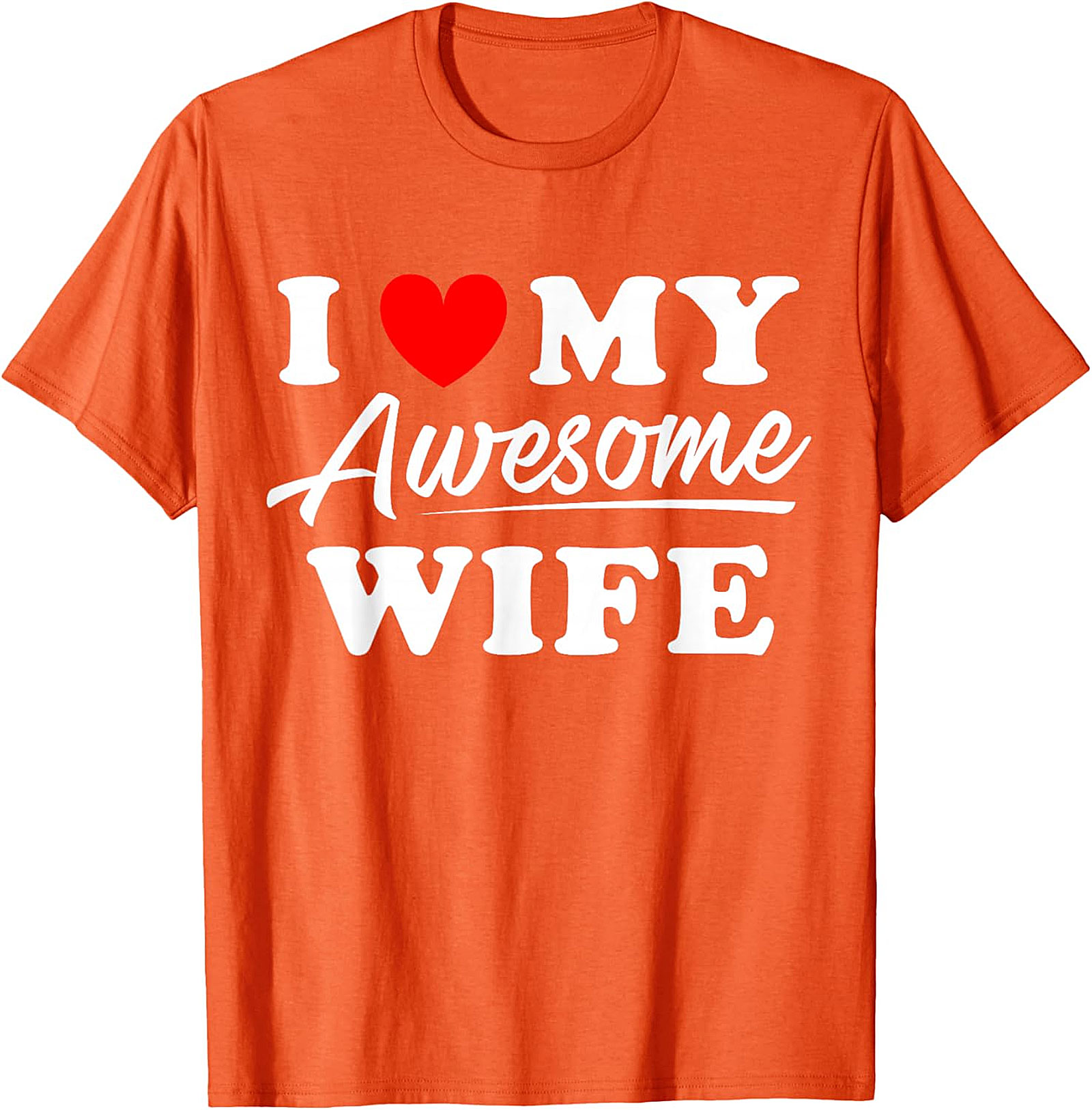 I Love My Awesome Wife T-shirt | Funny Husband Graphic Tee