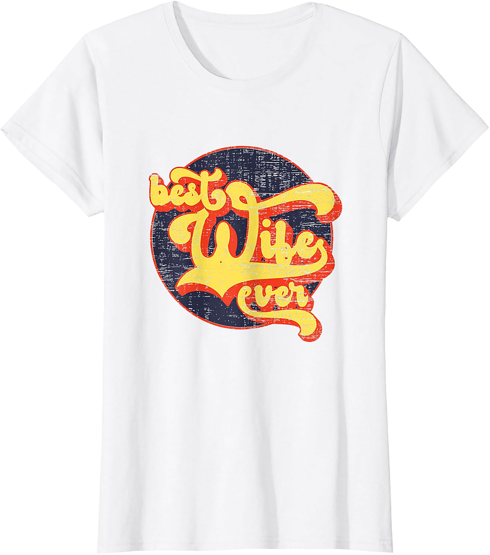 Retro Best Wife Ever T-Shirt | Vintage Gift for Her