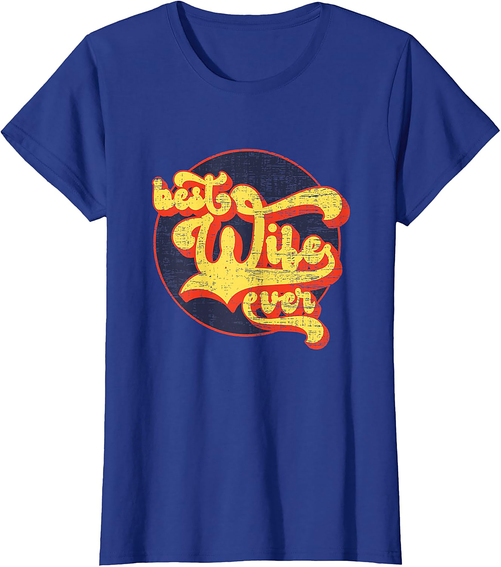 Retro Best Wife Ever T-Shirt | Vintage Gift for Her