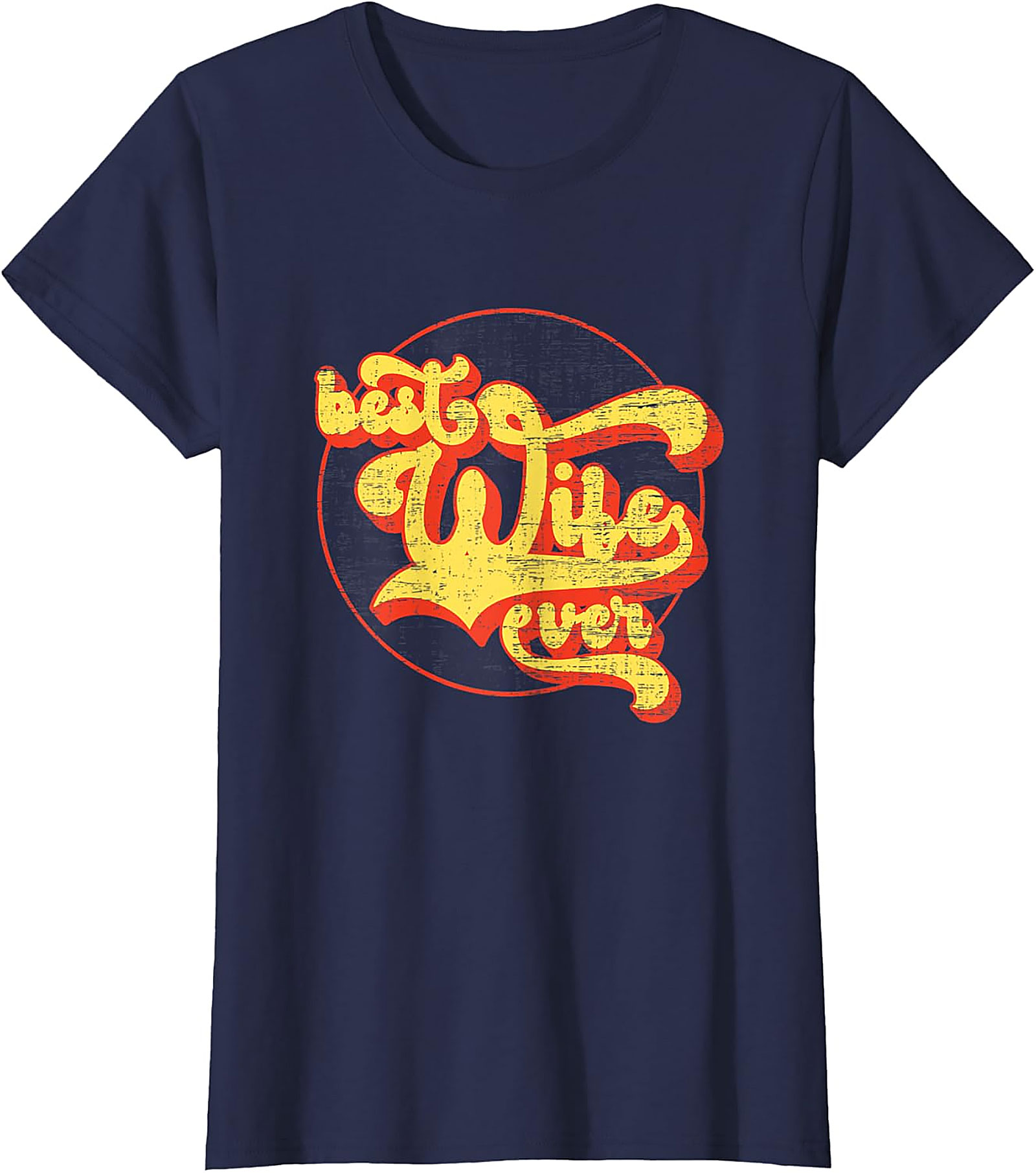 Retro Best Wife Ever T-Shirt | Vintage Gift for Her