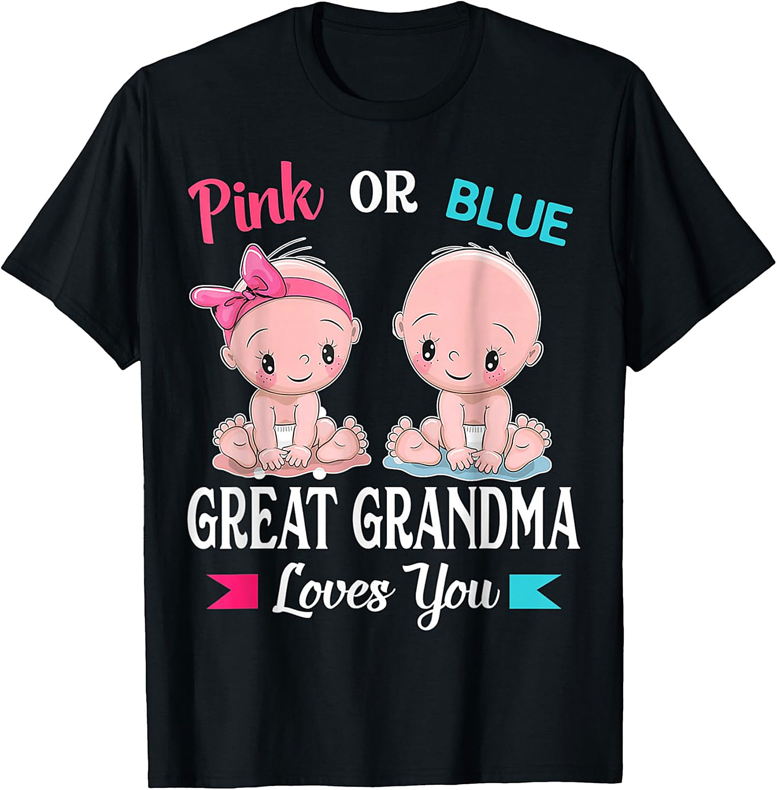 Pink or Blue Great Grandma Loves You T-shirt | Gender Reveal