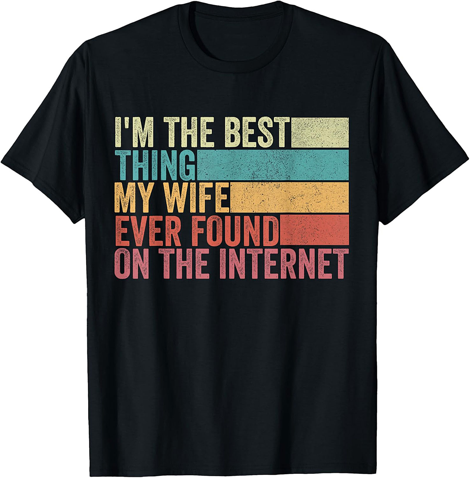 Funny Husband Internet T-Shirt | Best Wife Found Online Tee