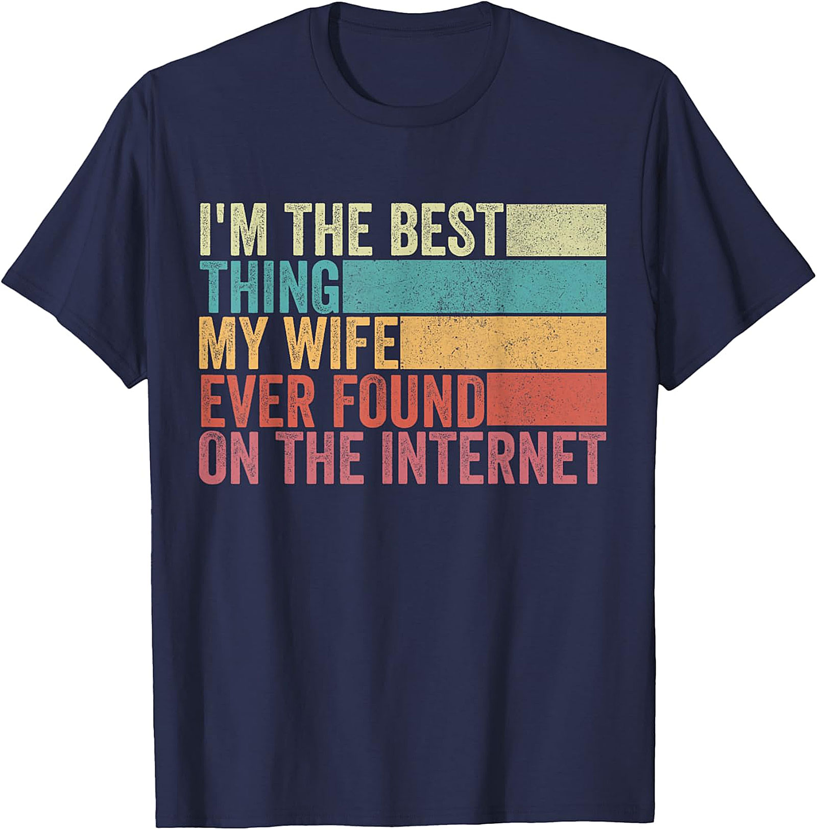 Funny Husband Internet T-Shirt | Best Wife Found Online Tee